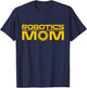 Robotics Mom T-Shirt - T-Shirt | Navy