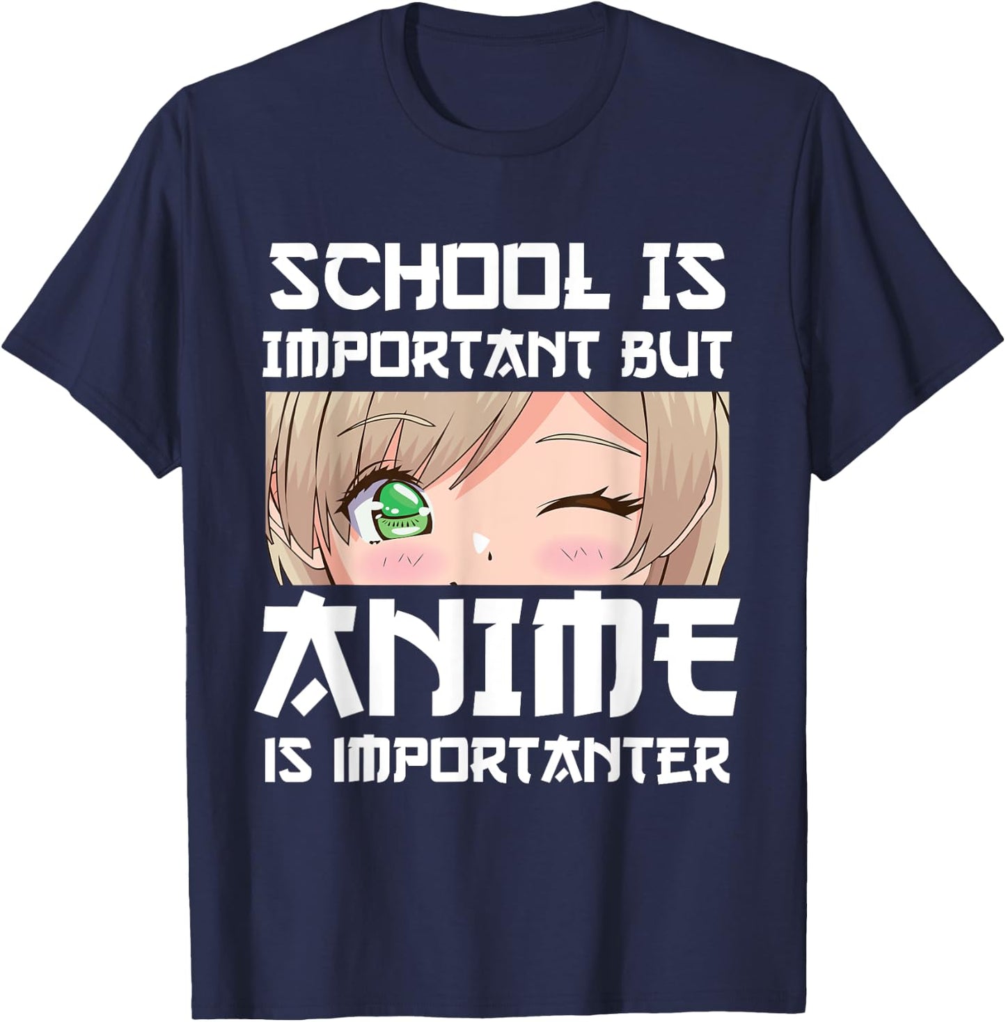 Anime Merch School Is Important But Anime is Importanter T-Shirt - T-Shirt | Navy