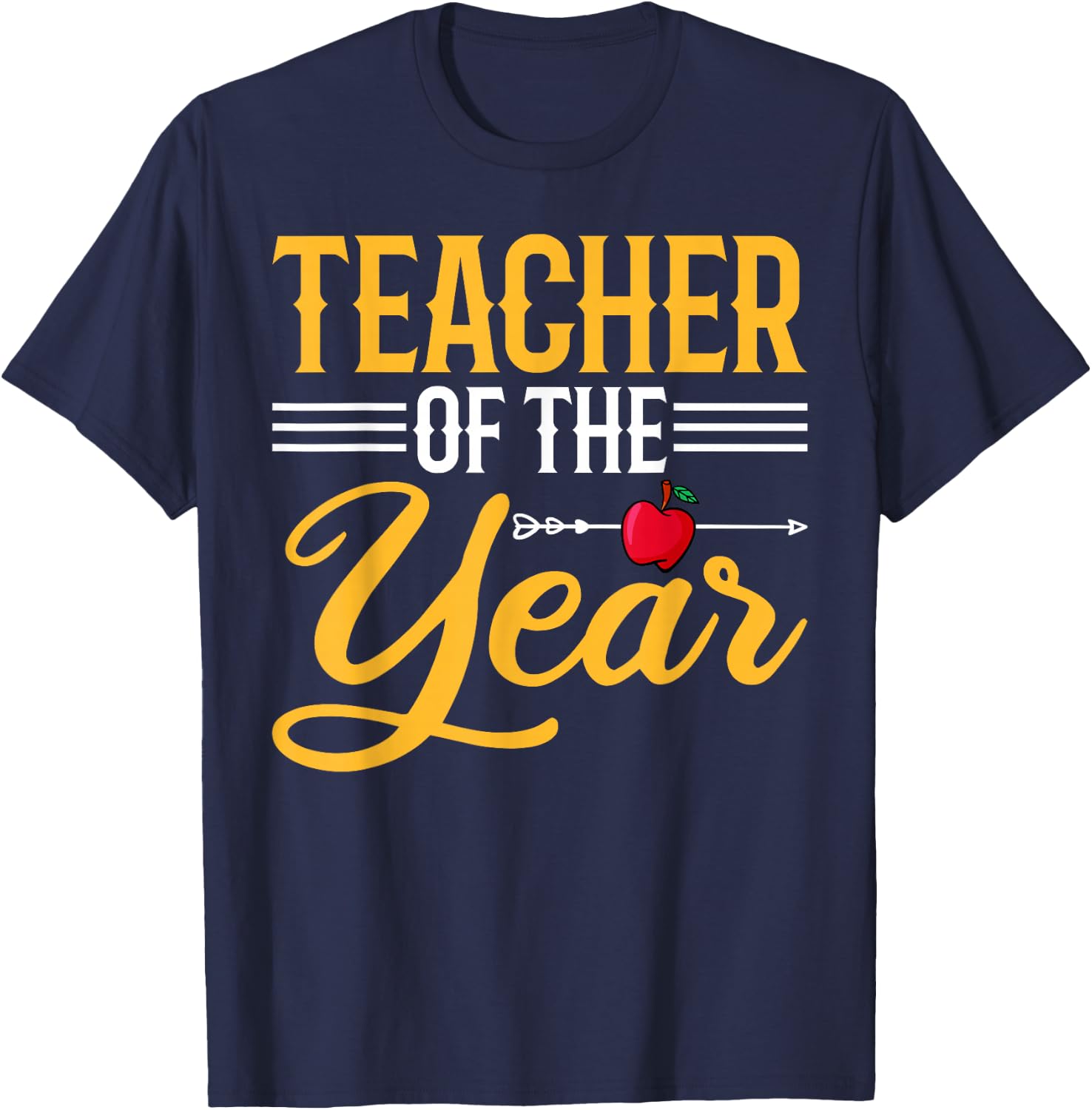 Teacher of the Year - Funny Men Women Teachers T-Shirt - T-Shirt | Navy