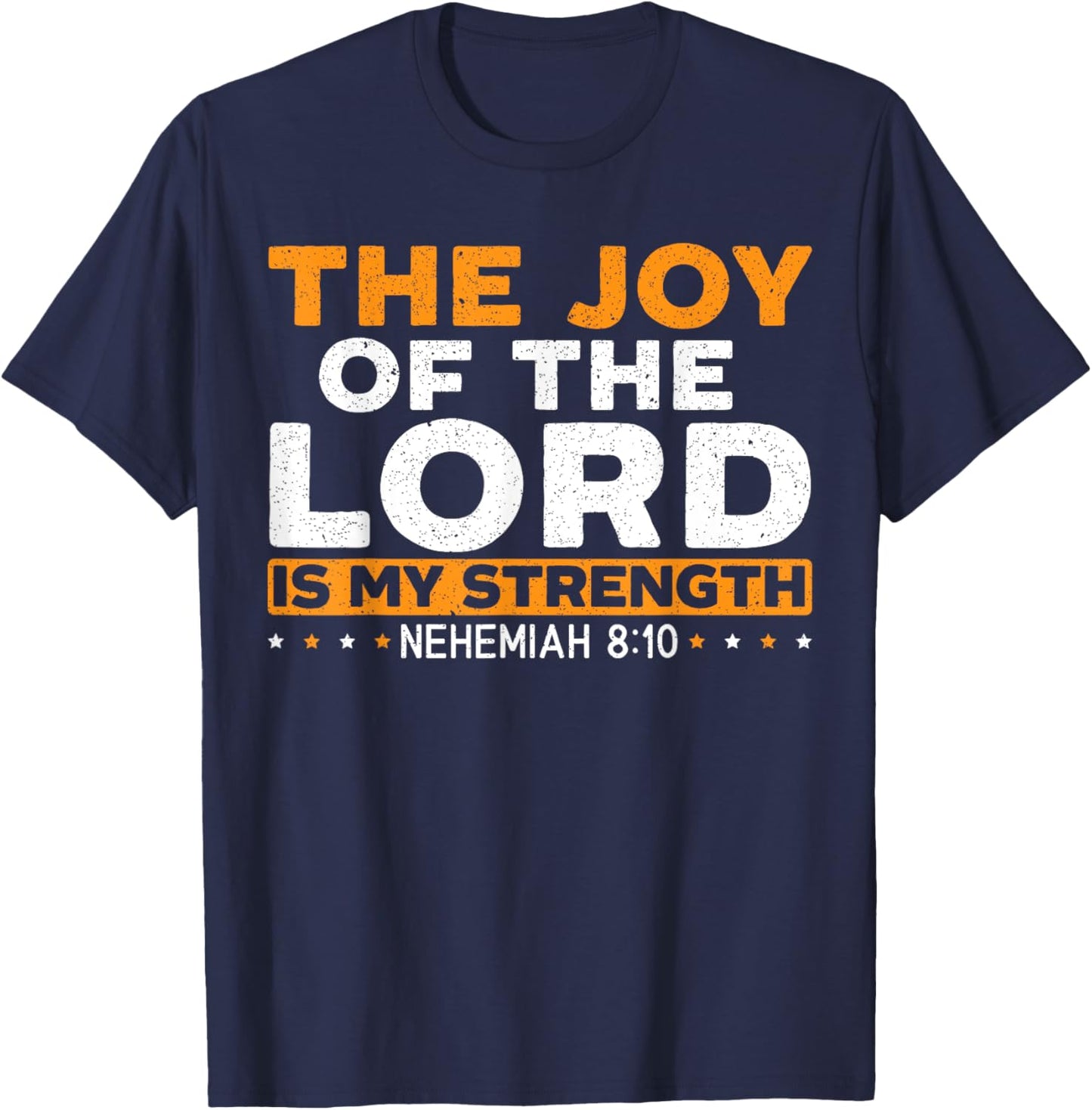 Religious Christian Believer SteMi Apparel The Joy Of The Lord Is My Strength Christian - Black, Small, -Adults T-Shirt - T-Shirt | Navy