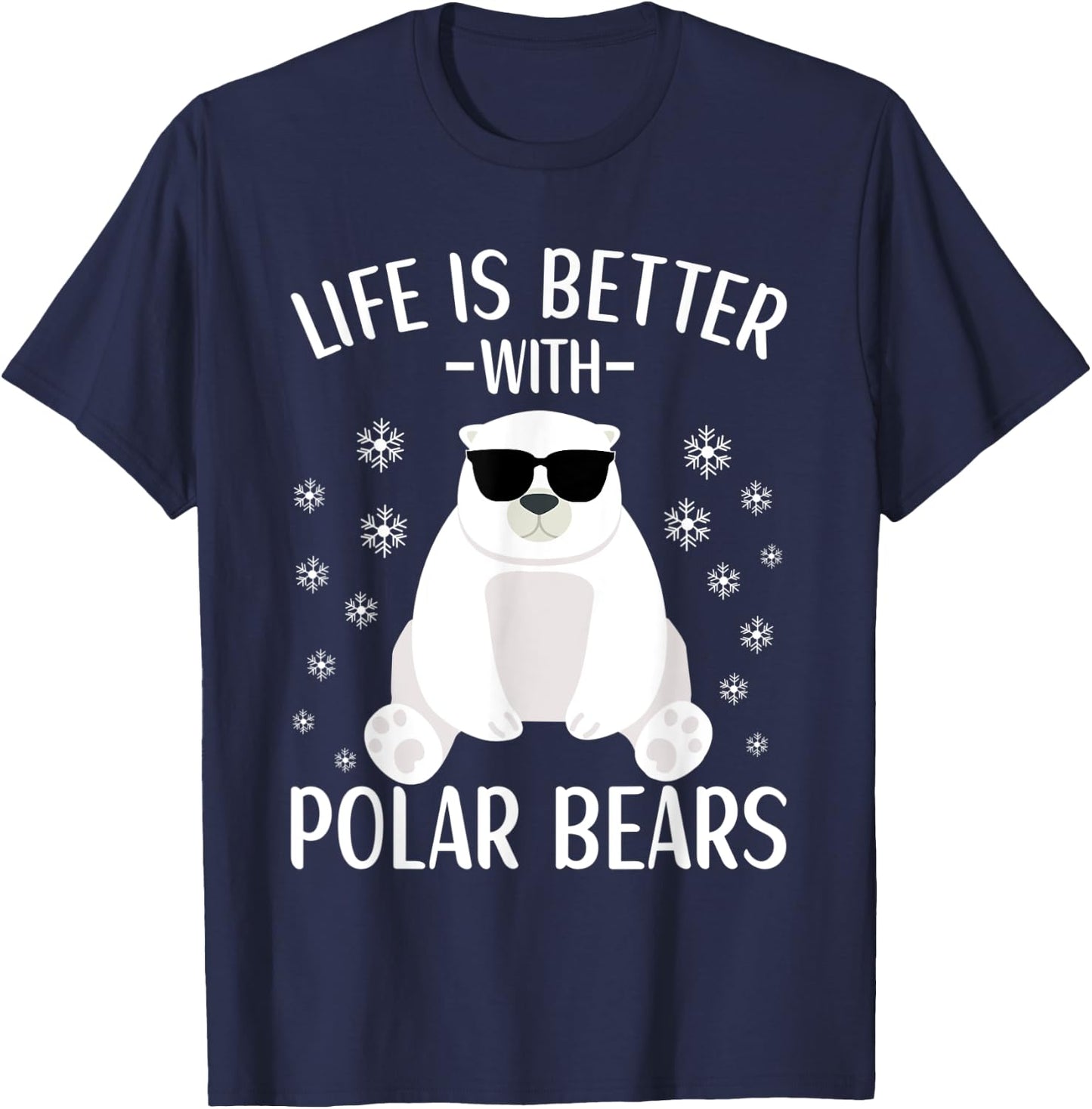 Life Is Better With Polar Bears Cool Polar Bear for Kids T-Shirt - T-Shirt | Navy