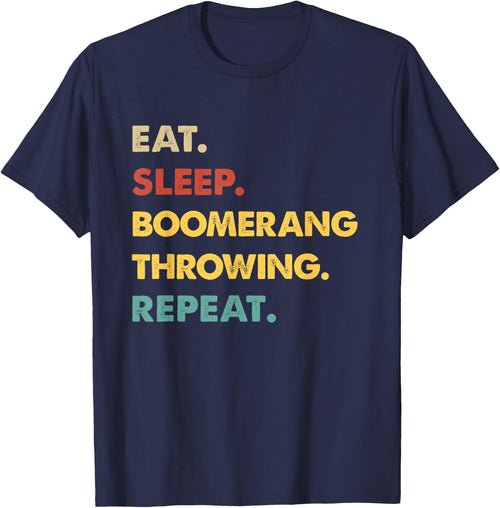 Eat Sleep Boomerang-Throwing Repeat Funny Boomerang-Throwing