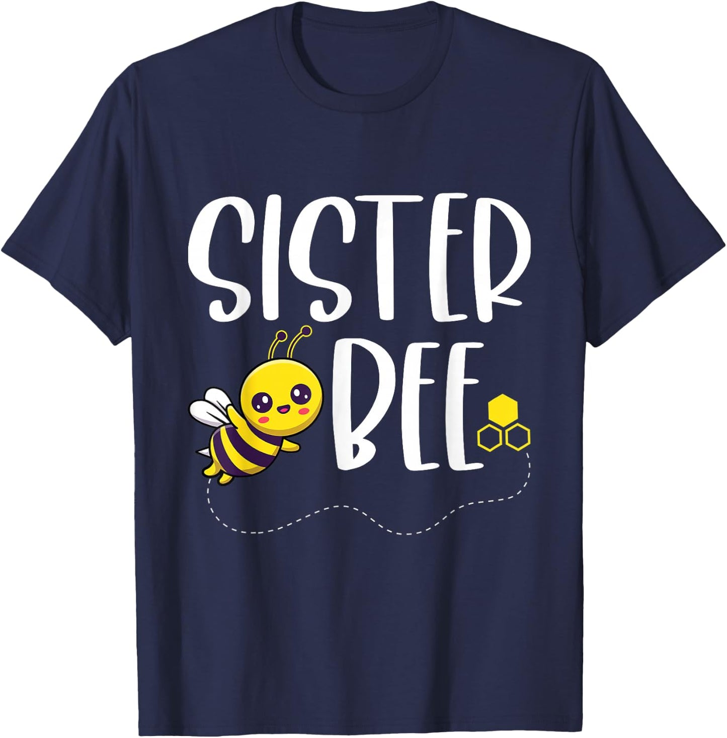 Birthday Bee Family Matching Sister Bee Sis Beekeeper Funny T-Shirt - T-Shirt | Navy