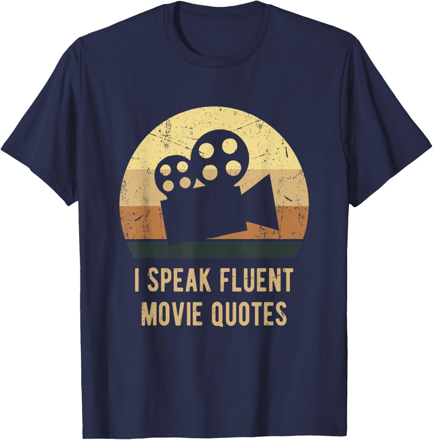 I Speak Fluent Movie Quotes Vintage Funny Movie Lover Gift T-Shirt - T-Shirt | Navy