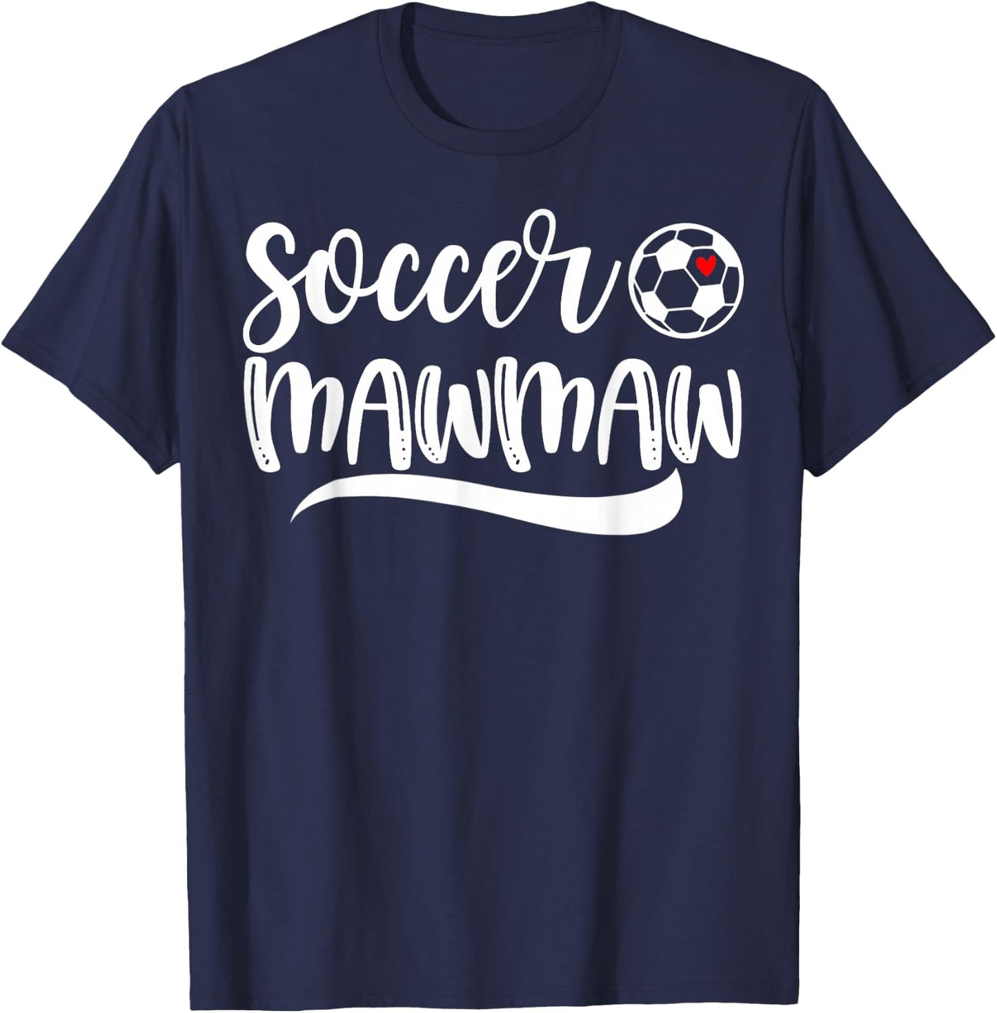 Funny Soccer Mawmaw Soccer Lover Mother's Day T-Shirt - T-Shirt | Navy