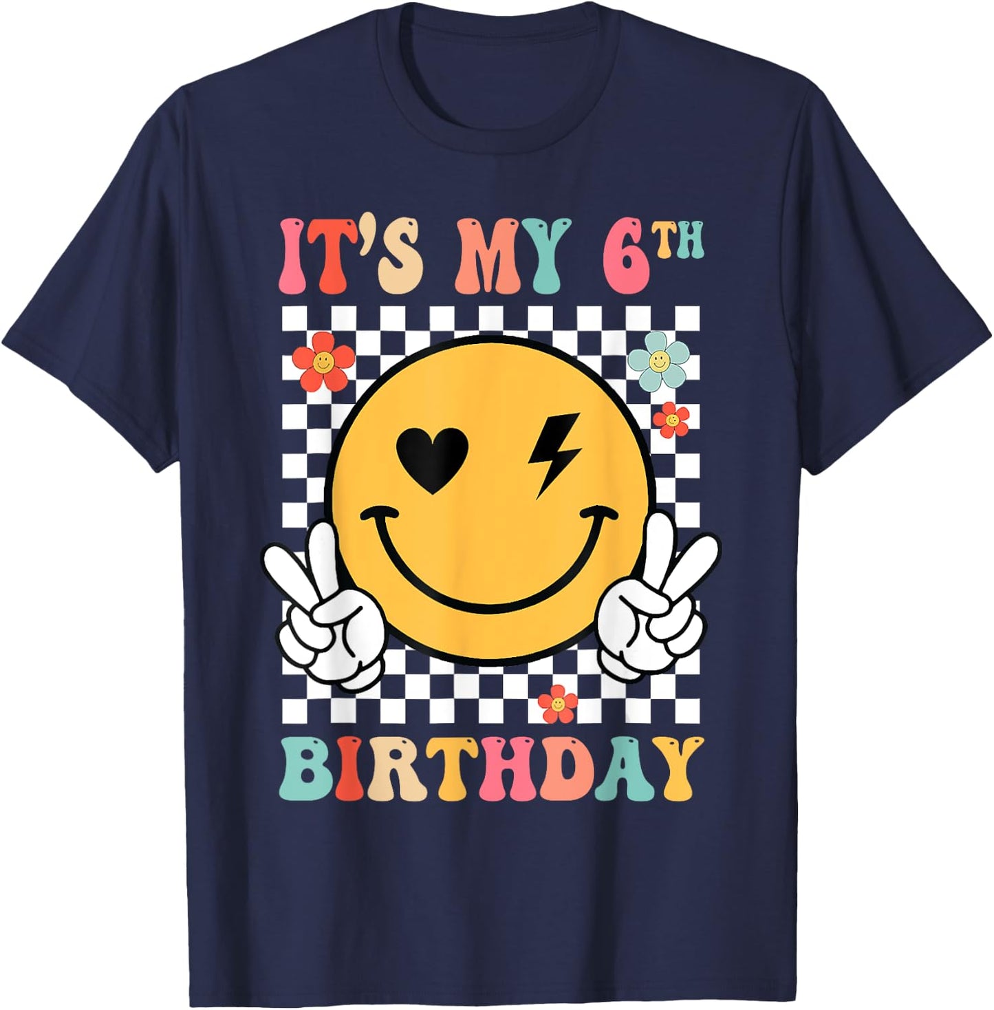 Groovy Smile Face It's My 6th Birthday Happy 6 Year T-Shirt - T-Shirt | Navy