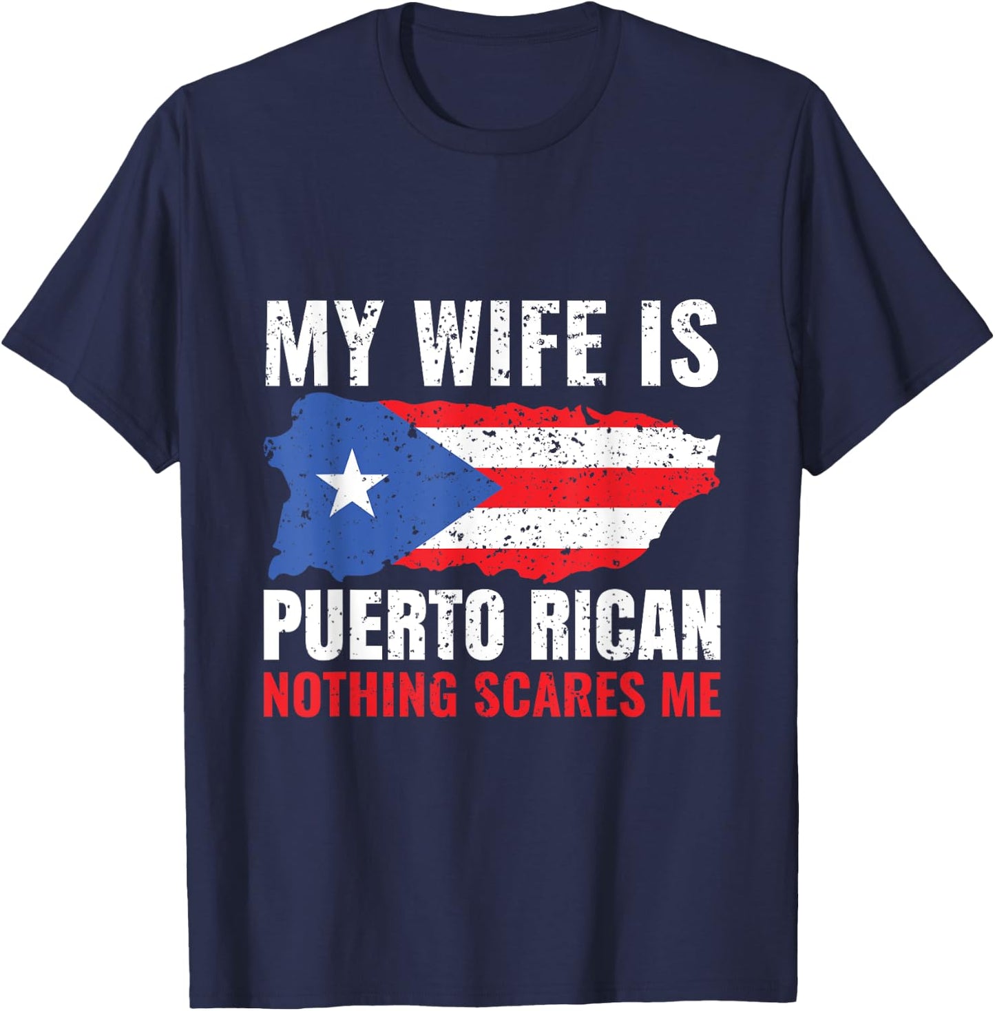 My Wife Is Puerto Rican Puerto Rico Heritage Roots PR Flag T-Shirt - T-Shirt | Navy