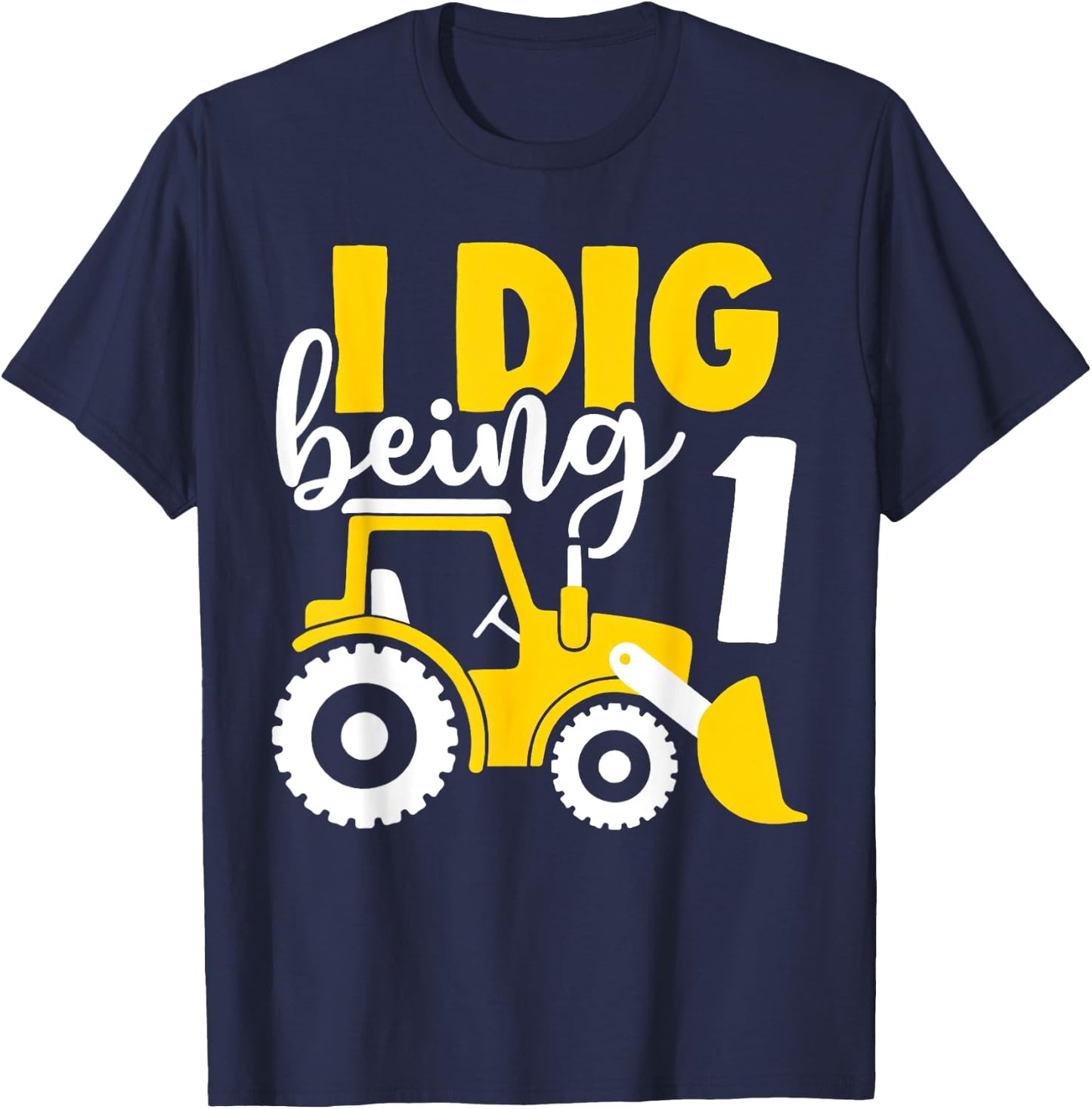 1st Birthday Boy Construction I Dig Being 1 Years Old T-Shirt - T-Shirt | Navy