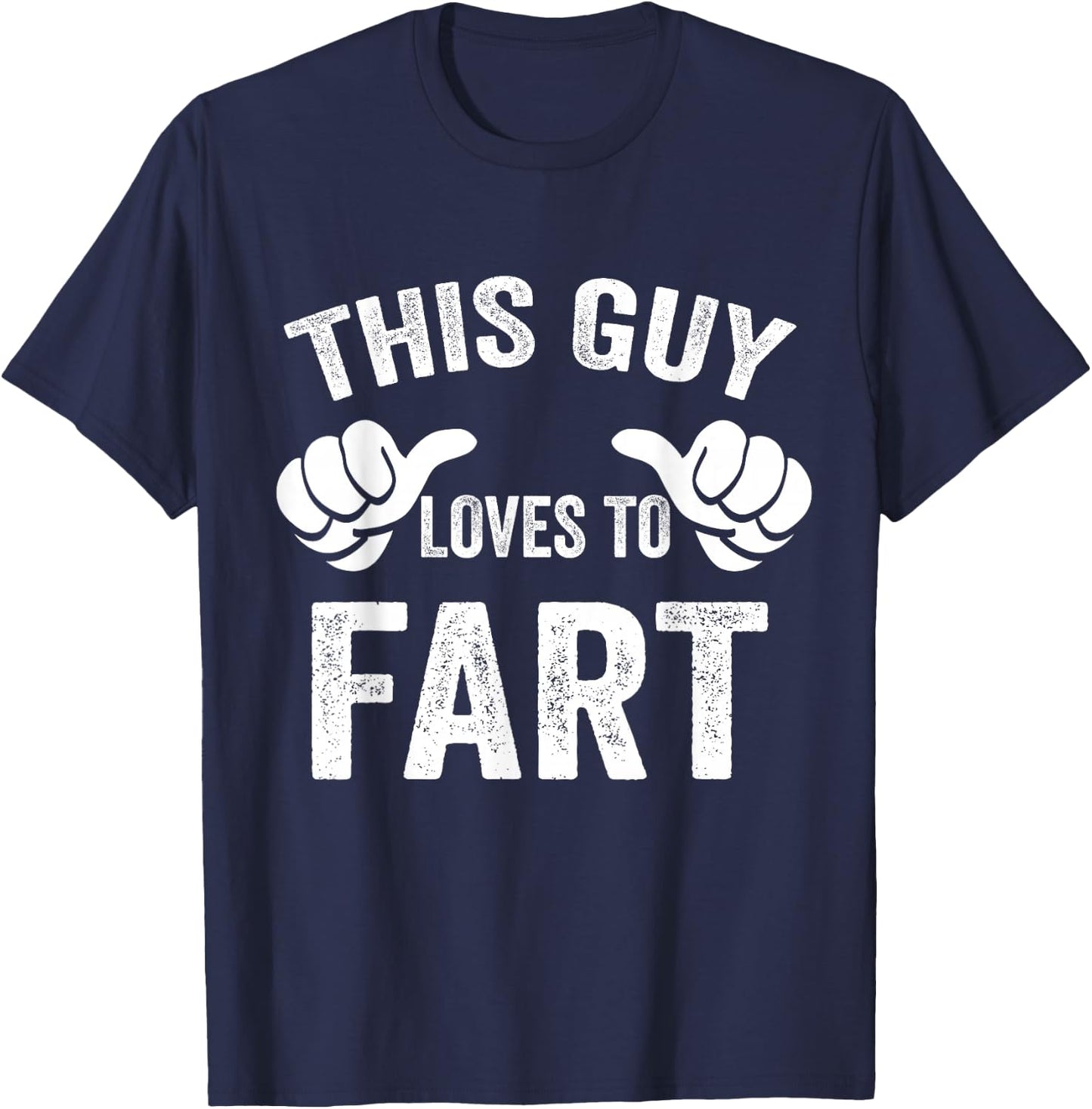 This Guy Loves To Fart T-Shirt - T-Shirt | Navy