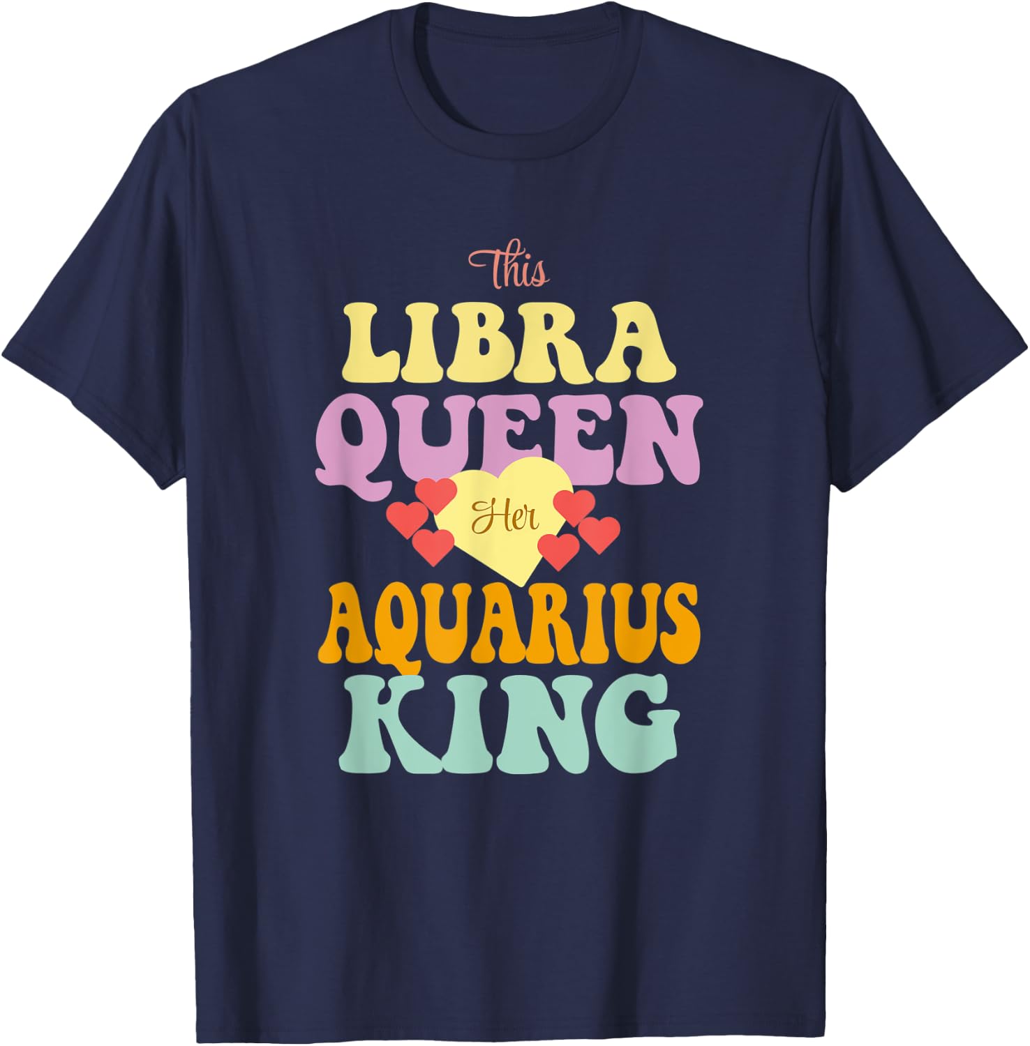 This Libra Queen Loves Her Aquarius King T-Shirt - T-Shirt | Navy