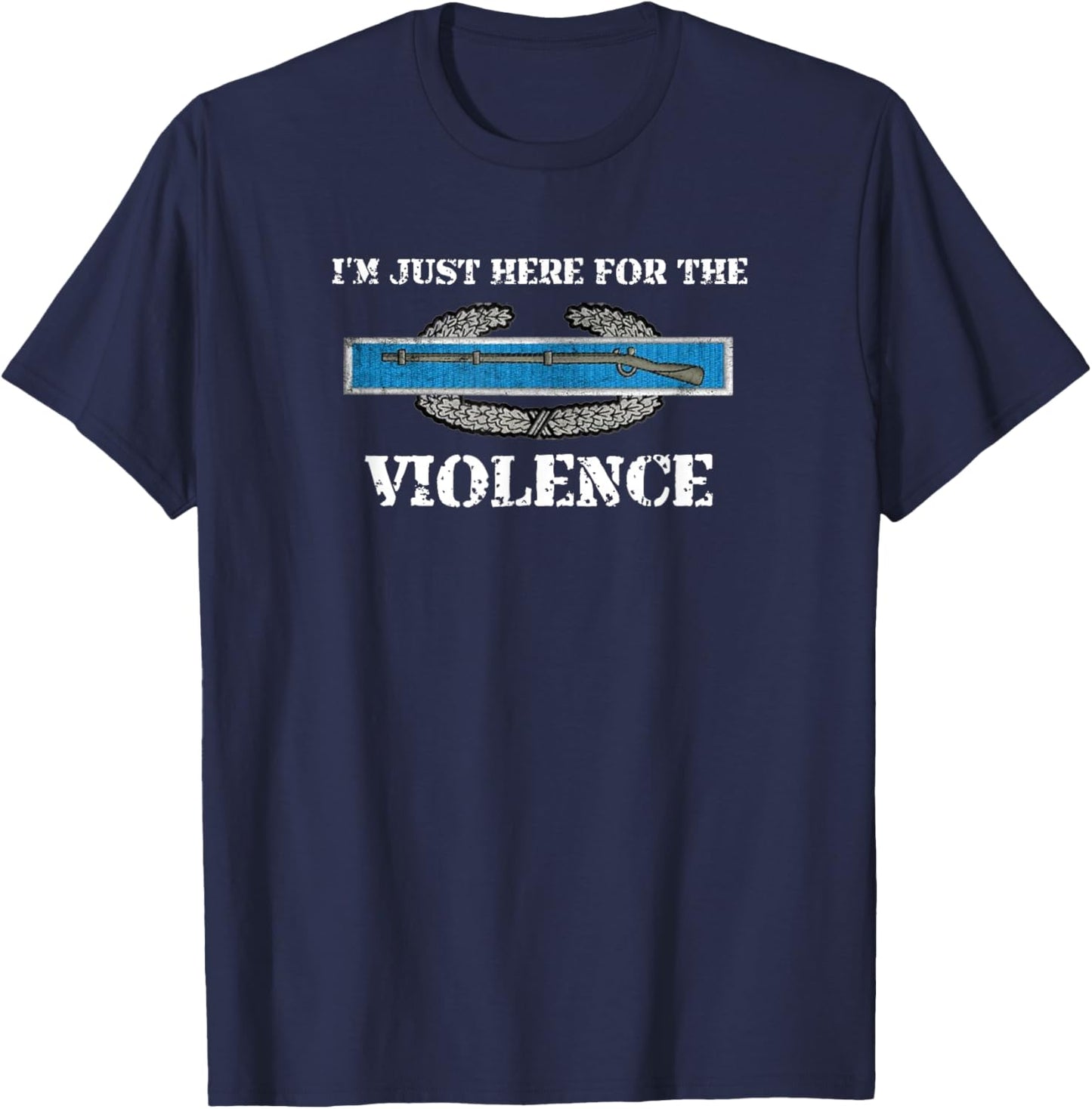 I'm Just Here For The CIB, Combat Infantryman Badge Grunt T-Shirt - T-Shirt | Navy