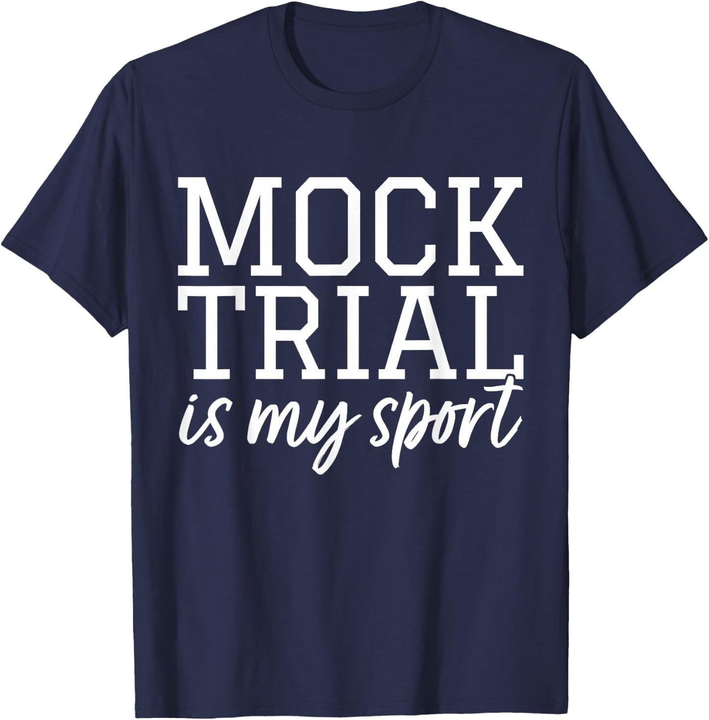 Law School - Mock Trial - Law Student T-Shirt - T-Shirt | Navy