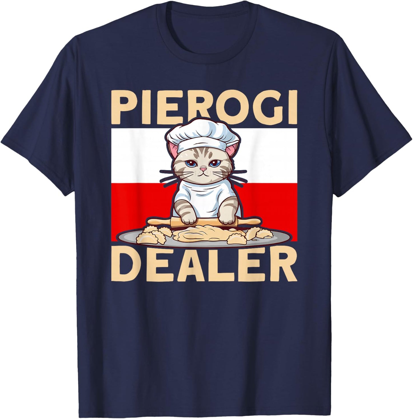 Pierogi Lover Pierogi Dealer Polish Pierogi T-Shirt - T-Shirt | Navy