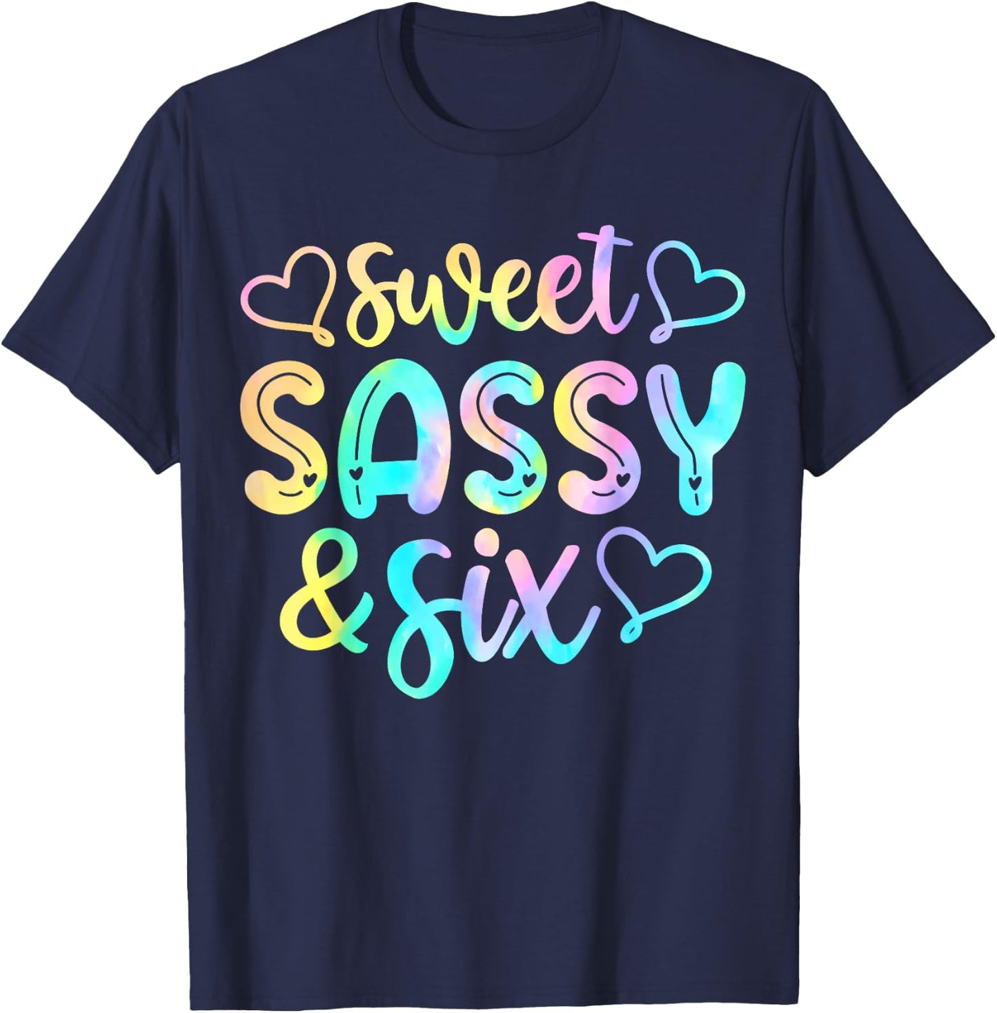 Kids 6th Birthday Girl Sweet Sassy And Six 6 Years Old Girls T-Shirt - T-Shirt | Navy