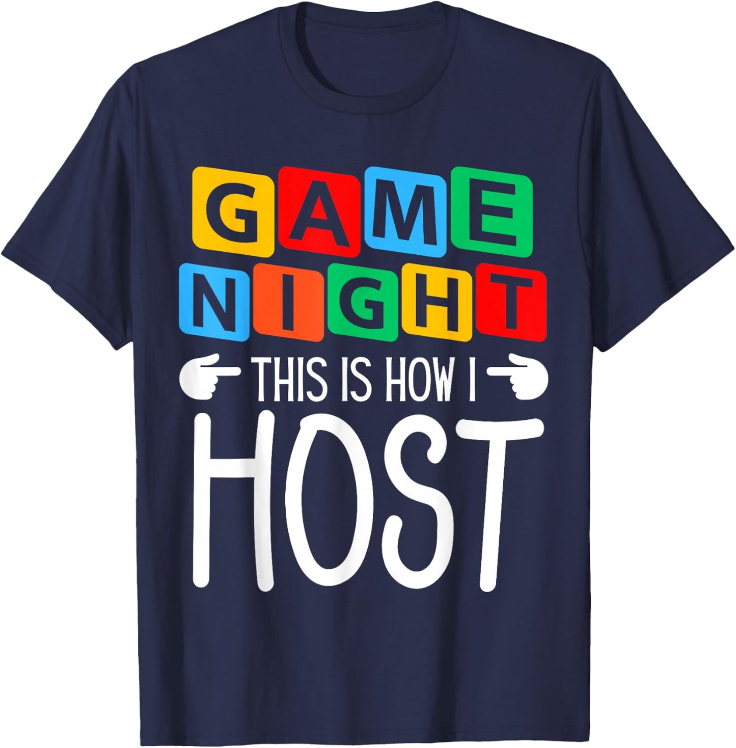 Family Game Night This Is How I Host Game Night Host T-Shirt - T-Shirt | Navy