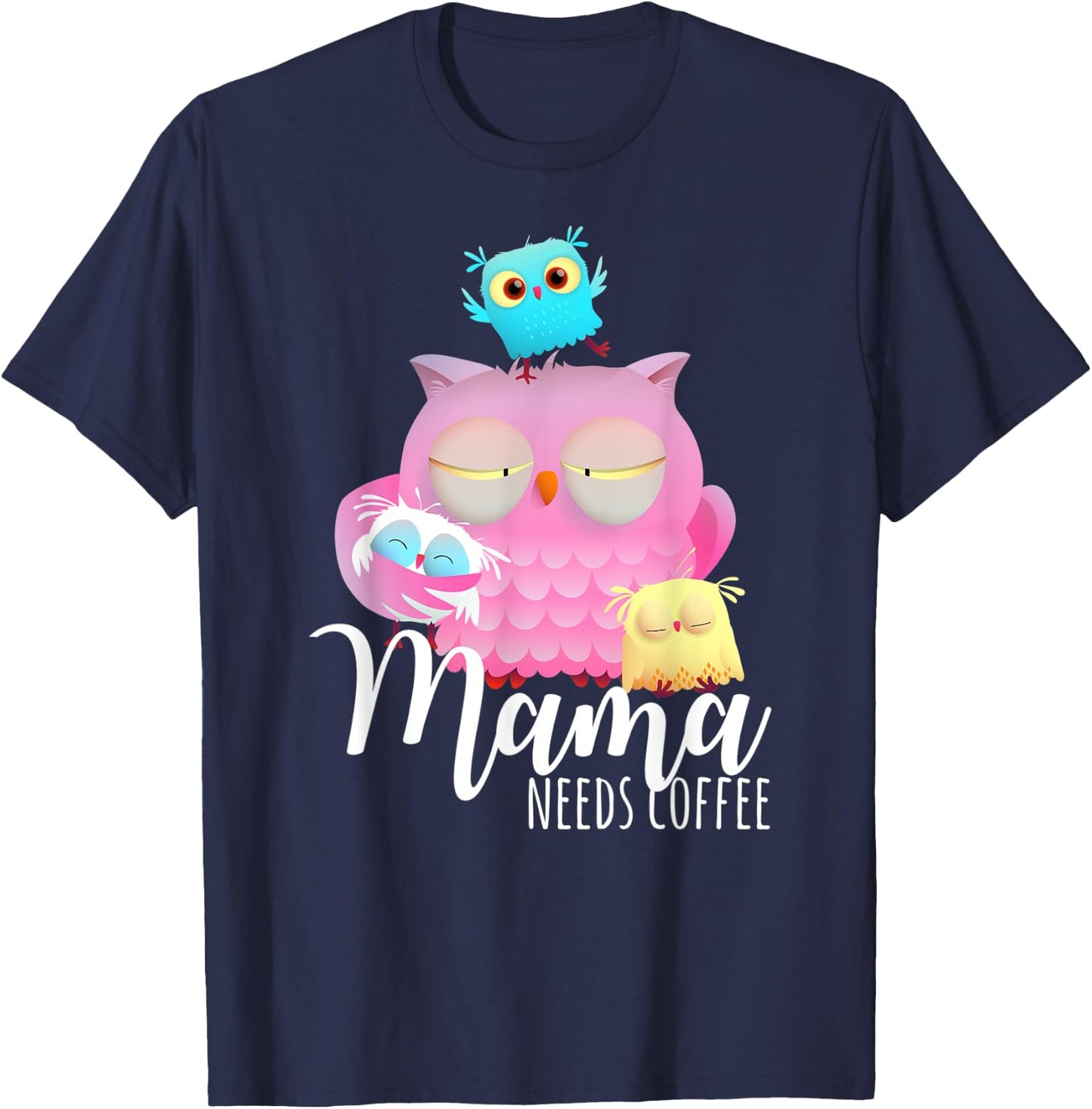 Mama Needs Coffee Night Owl 3 Children Morning Group T-Shirt - T-Shirt | Navy