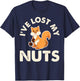 Funny Vasectomy Ive Lost My Nuts Squirrel Gifts T-Shirt - T-Shirt | Navy
