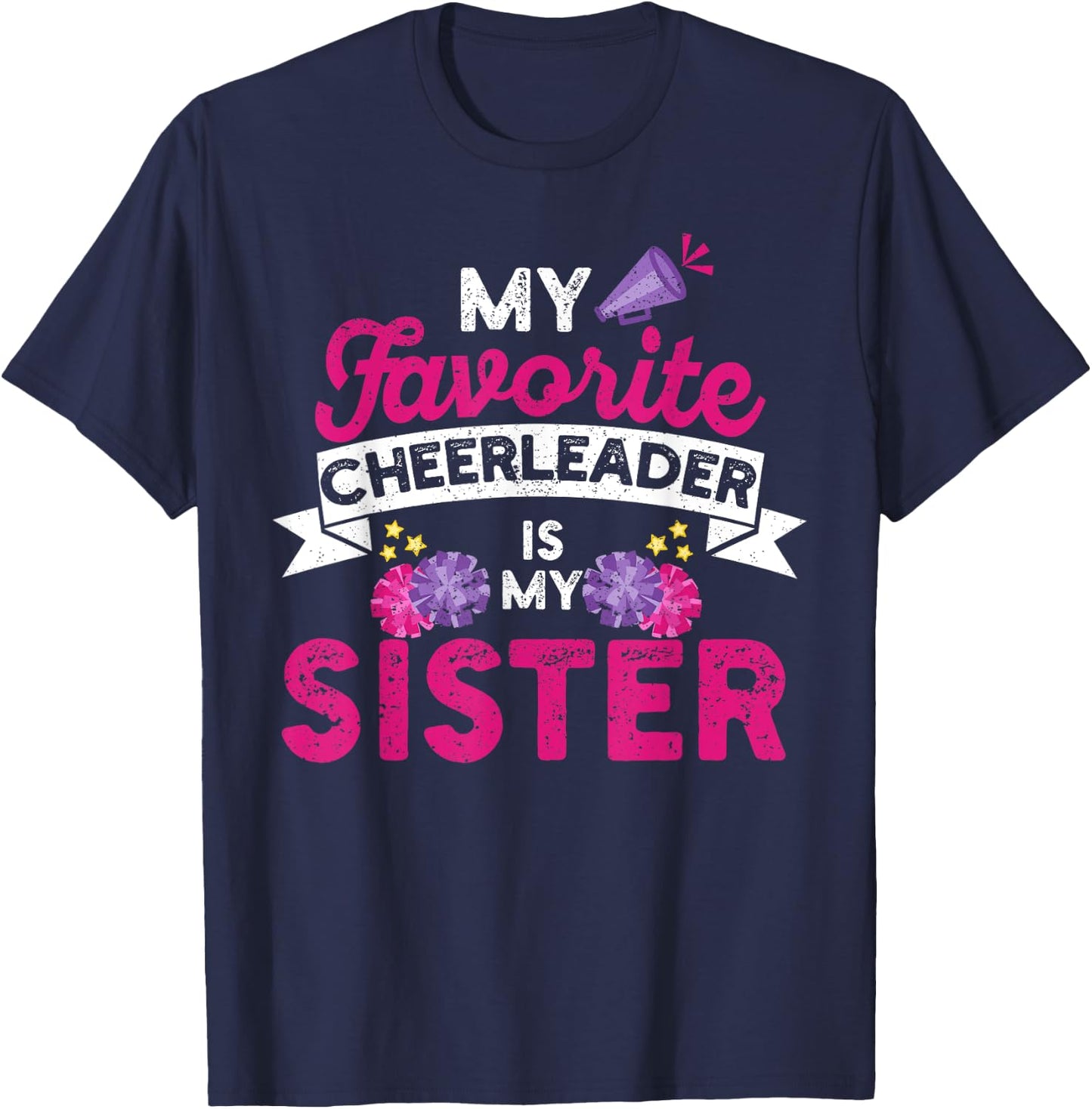 My Favorite Cheerleader Is My Sister | Cheer Cheerleading T-Shirt - T-Shirt | Navy