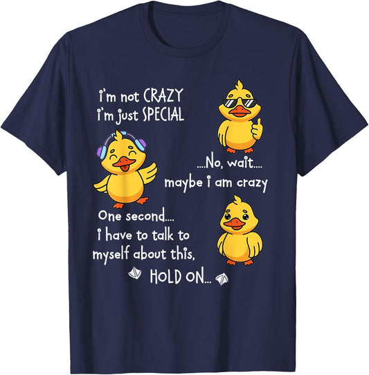 Duck I'm Not Crazy I'm Just Special No T-Shirt - T-Shirt | Navy