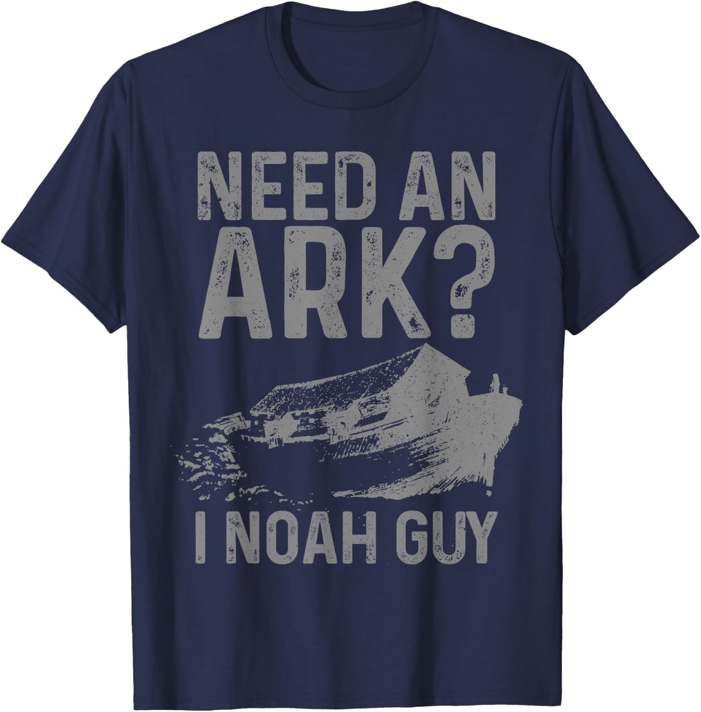 Need An Ark I Noah Guy Funny Christian Pastor Bible Jesus T-Shirt - T-Shirt | Navy