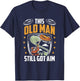 Funny Skeet Shooting Old Man Got Aim Clay Shooter T-Shirt - T-Shirt | Navy