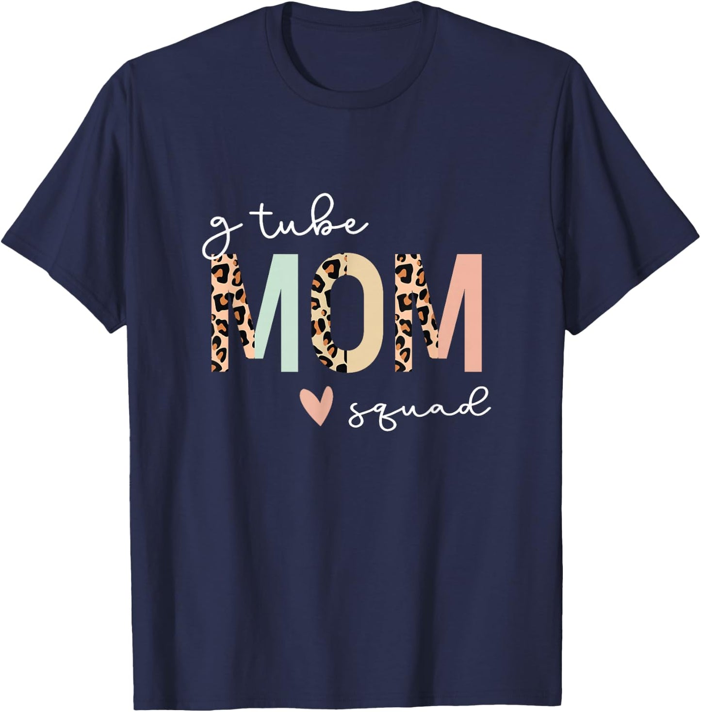 G Tube Feeding Tube Mom T-Shirt - T-Shirt | Navy