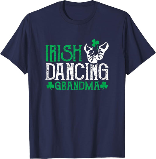 Irish Dancing Grandma Irish Step Dancer Women Irish Dance T-Shirt - T-Shirt | Navy