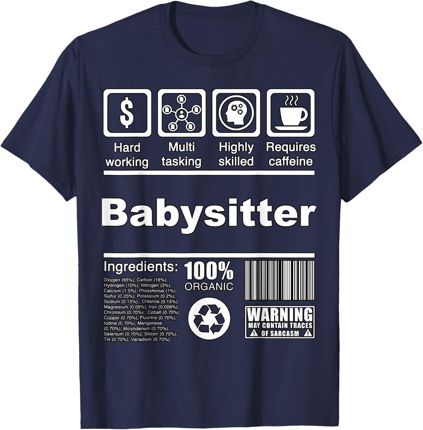 Babysitter Funny Nutritional Facts - For Babysitters T-Shirt - T-Shirt | Navy