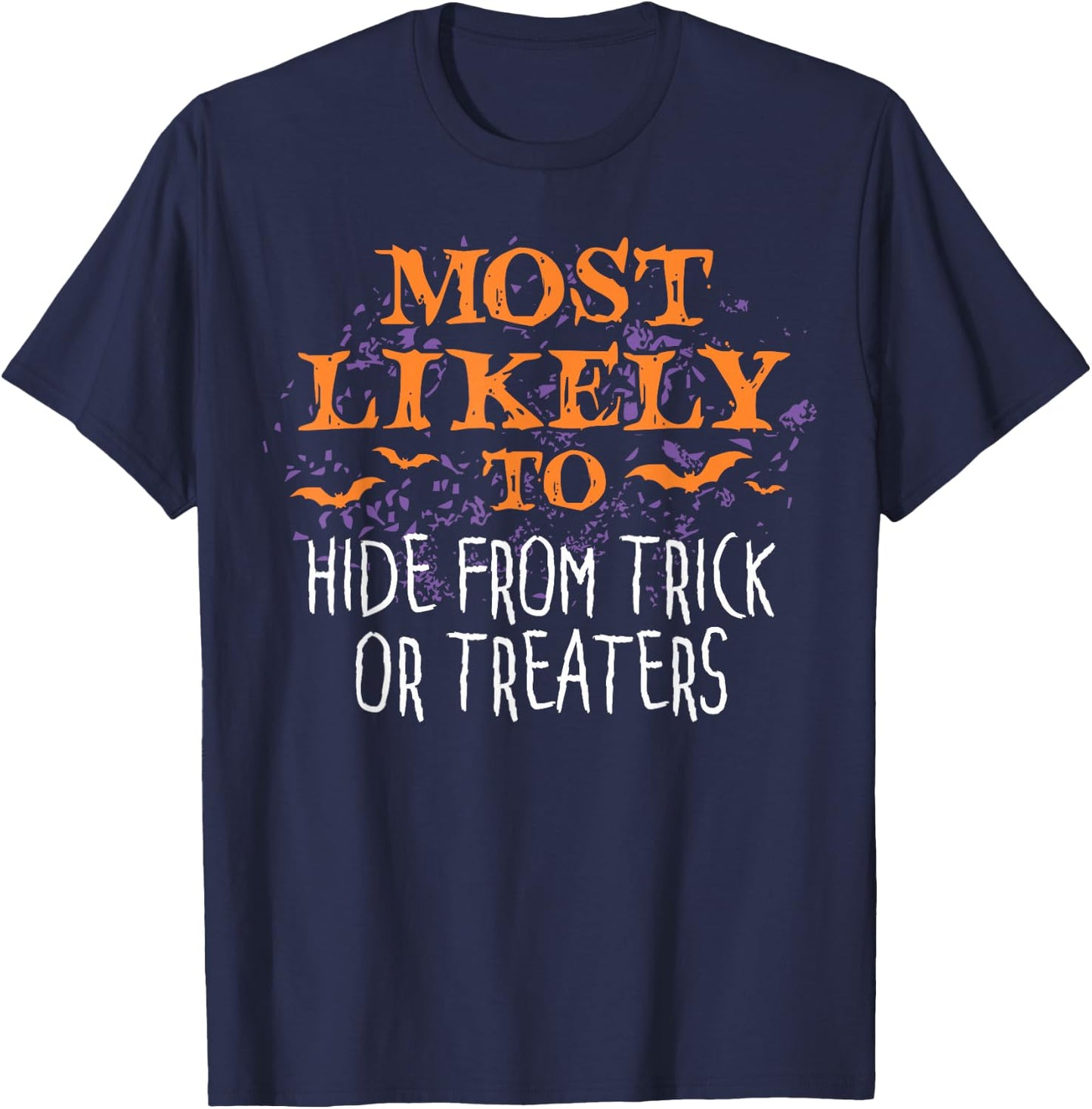 Most Likely To Halloween Hide From Trick Or Treater Matching T-Shirt - T-Shirt | Navy
