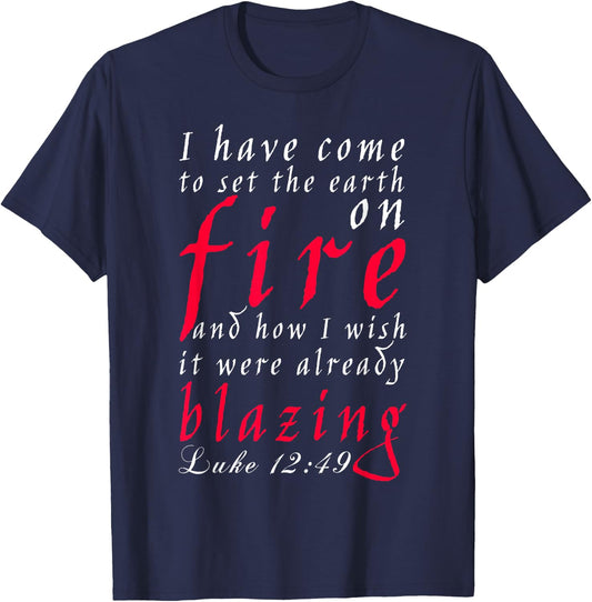 Luke Chapter 12 Verse 49, New American Bible T-Shirt - T-Shirt | Navy