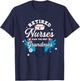 Retired Nurses Make The Best Grandmas | Nursing Grandmother T-Shirt - T-Shirt | Navy