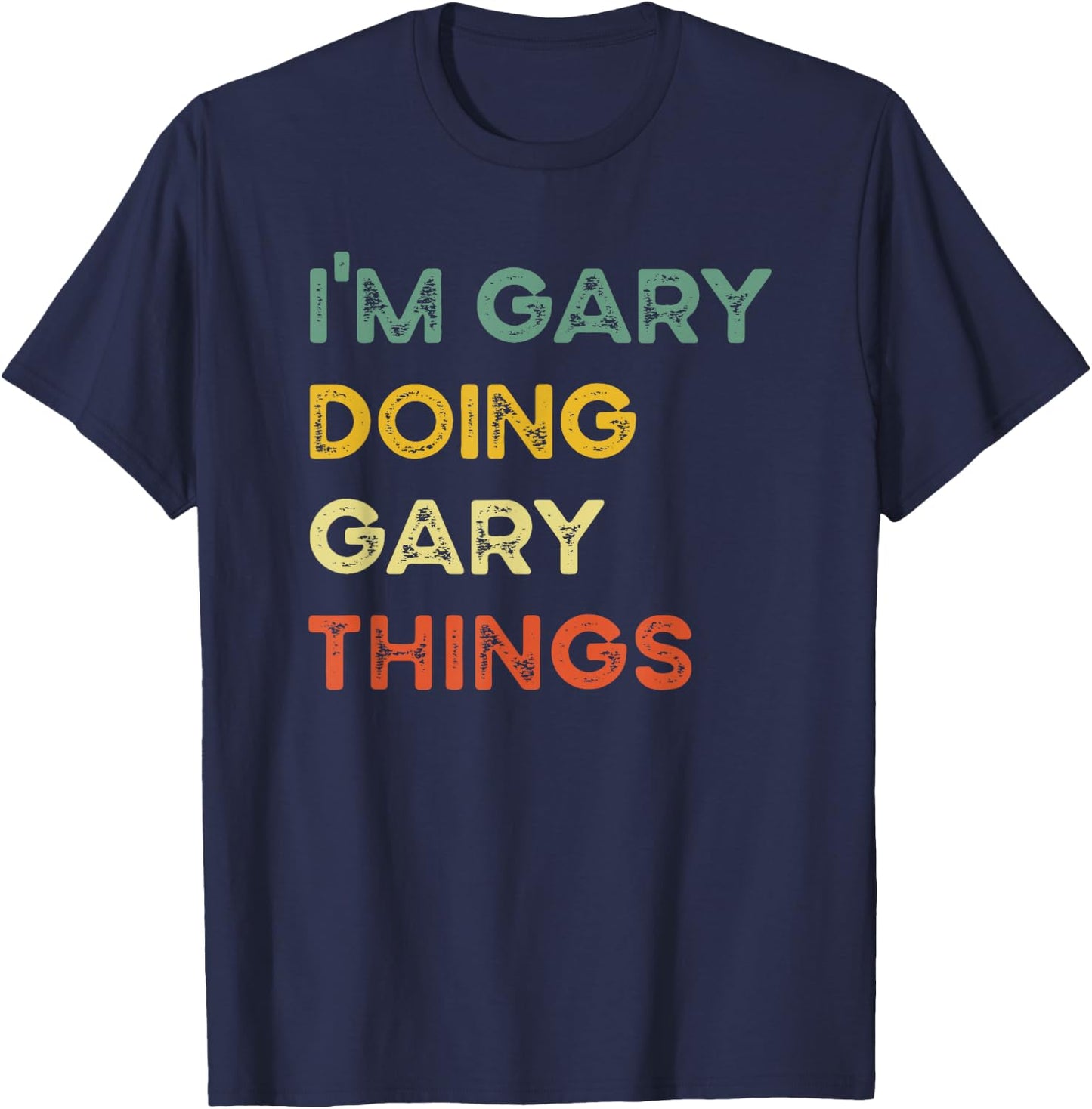 I'm Gary Doing Gary Things Funny Christmas Idea T-Shirt - T-Shirt | Navy