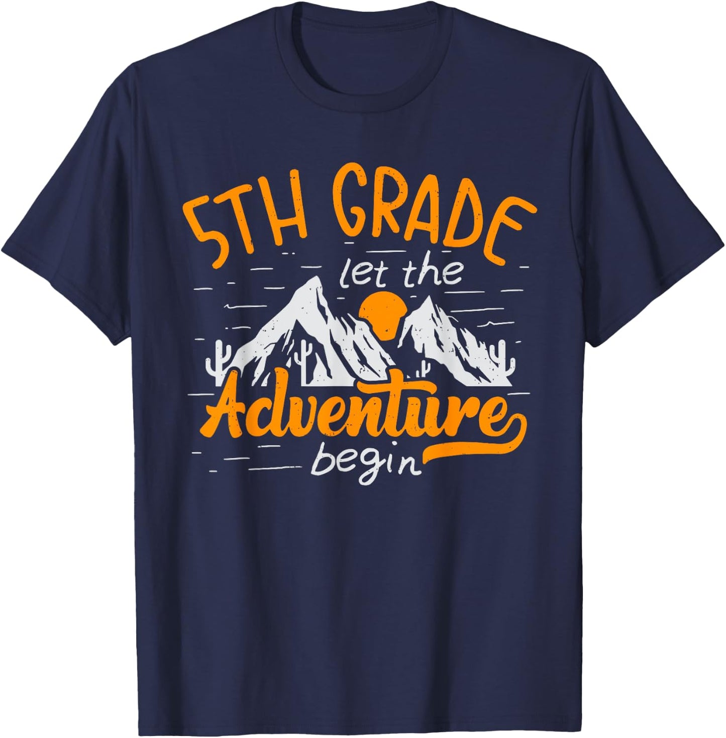 5th Grade Adventure Begin 1st Day Of School Kids Teachers T-Shirt - T-Shirt | Navy