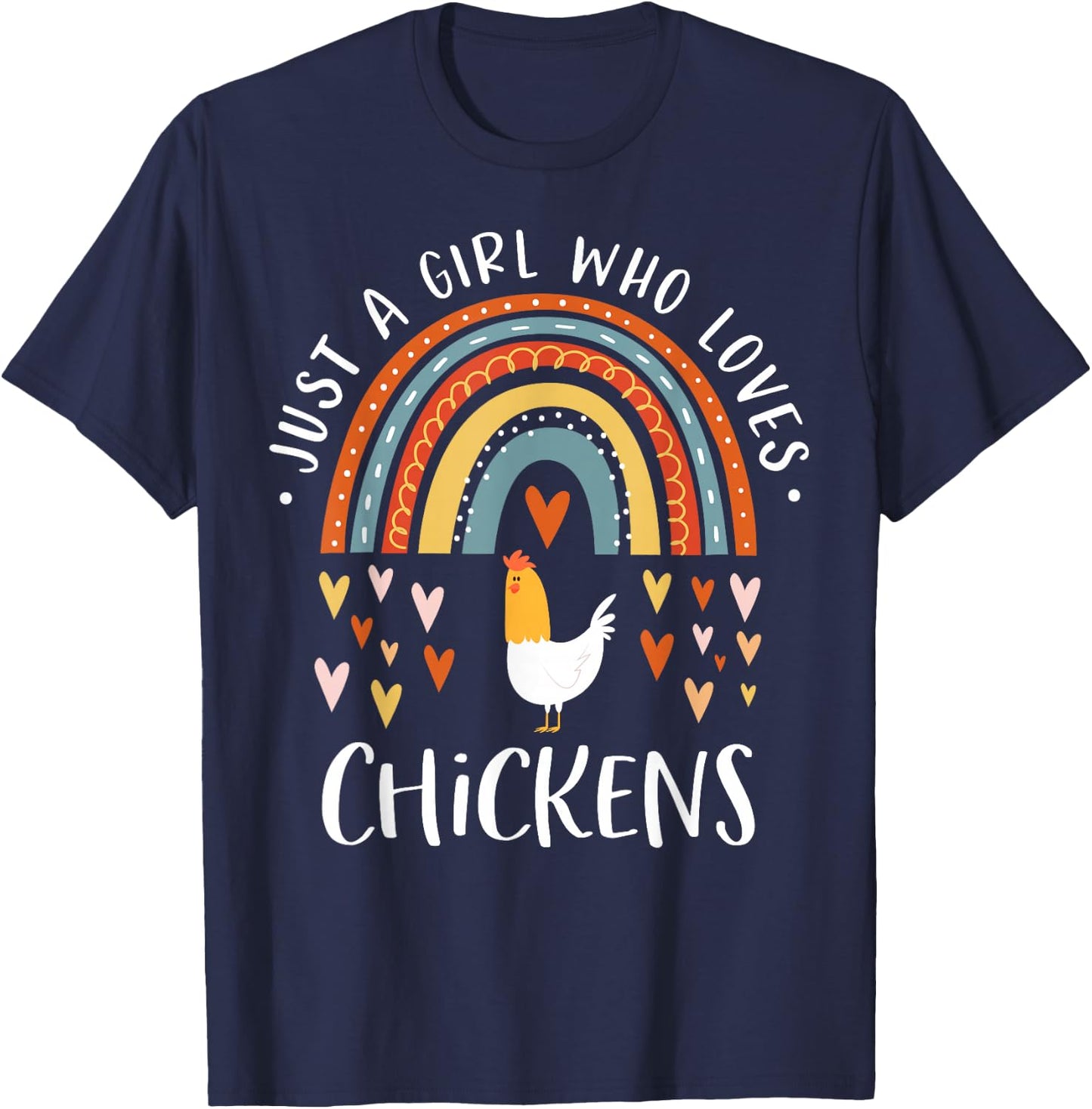 Just A Girl Who Loves Chickens Rainbow Gifts Poultry Lover T-Shirt - T-Shirt | Navy