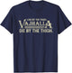 Live By The Thigh Valhalla Die By The Thigh T-Shirt - T-Shirt | Navy