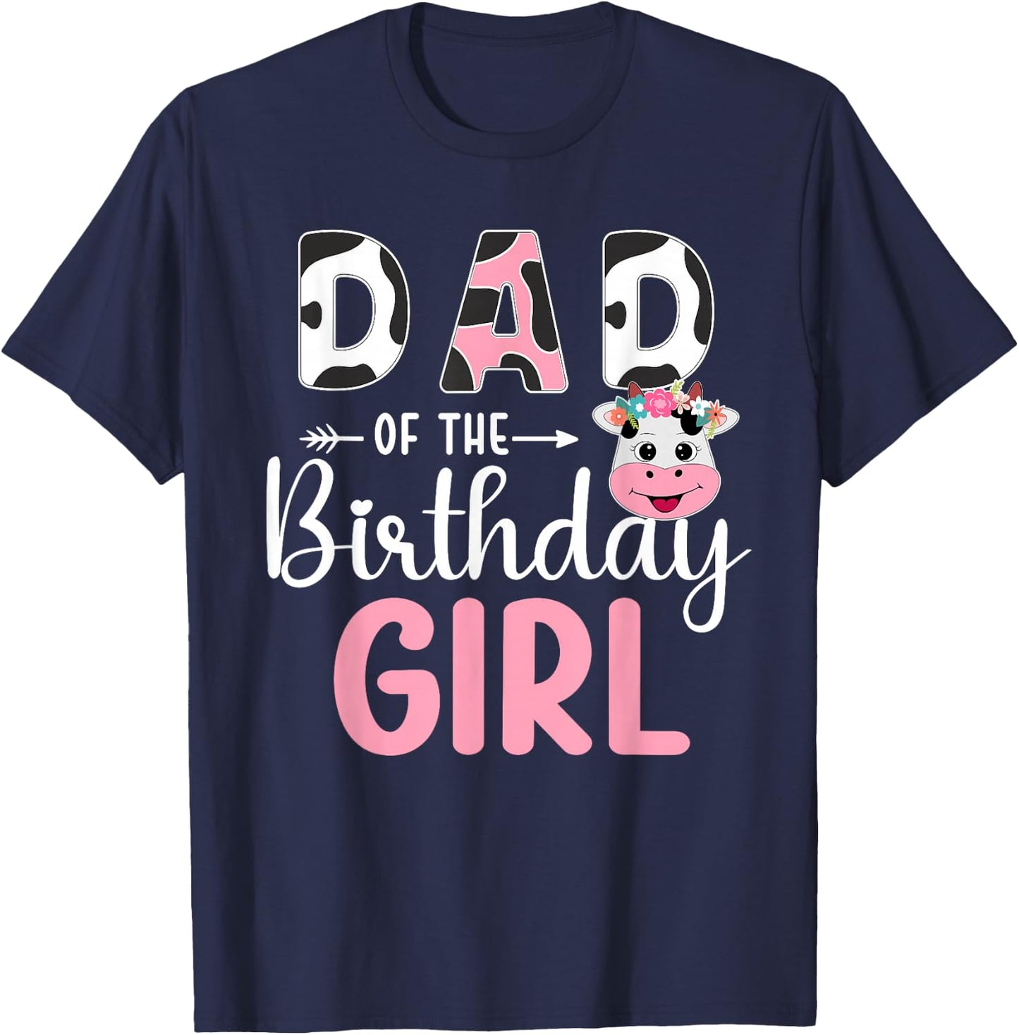Dad Of The Birthday Girl Farm Cow 1 St Birthday Girl T-Shirt - T-Shirt | Navy