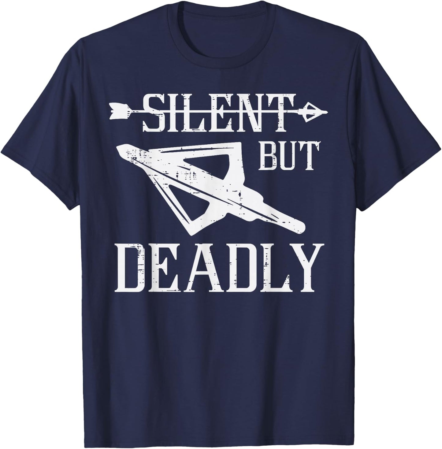 Bow Hunting Arrowhead Silent But Deadly Archer Men Women Kid T-Shirt - T-Shirt | Navy
