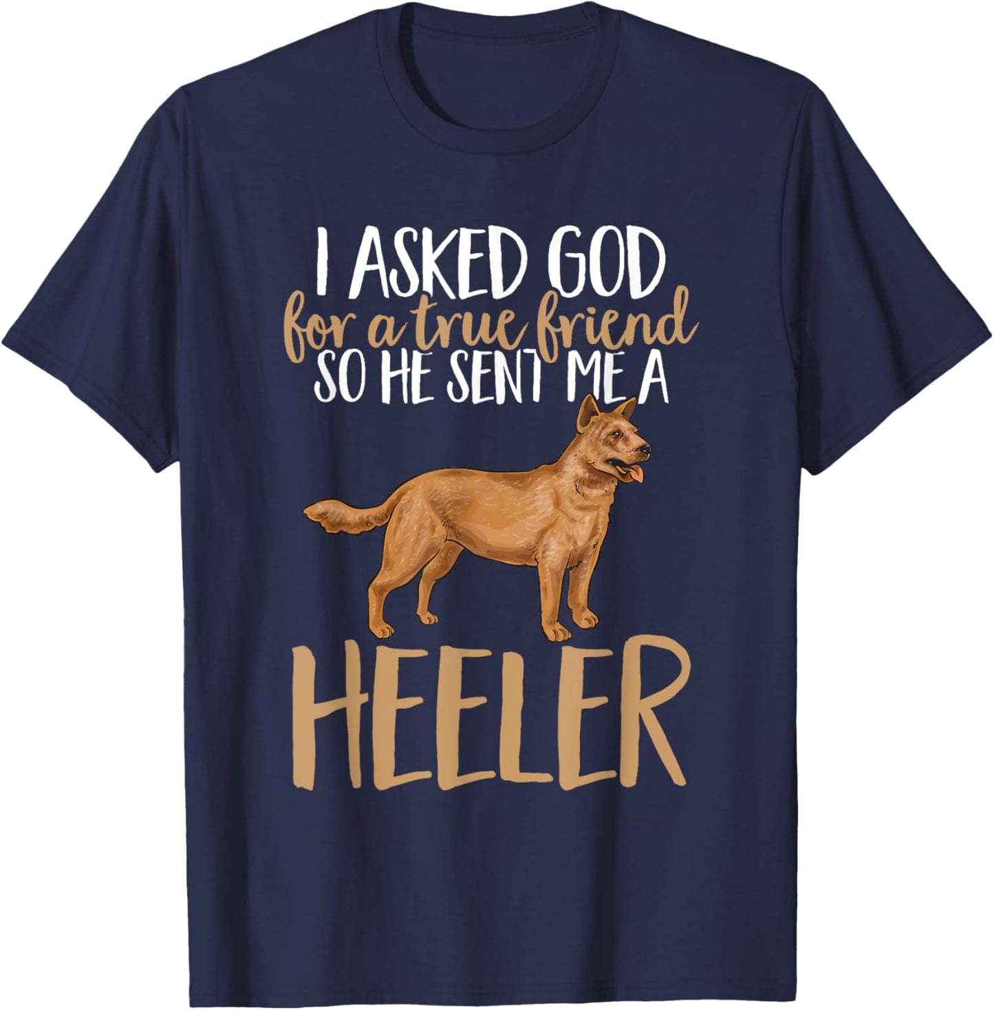 Red Heeler True Friend Australian Cattle Dog T-Shirt - T-Shirt | Navy