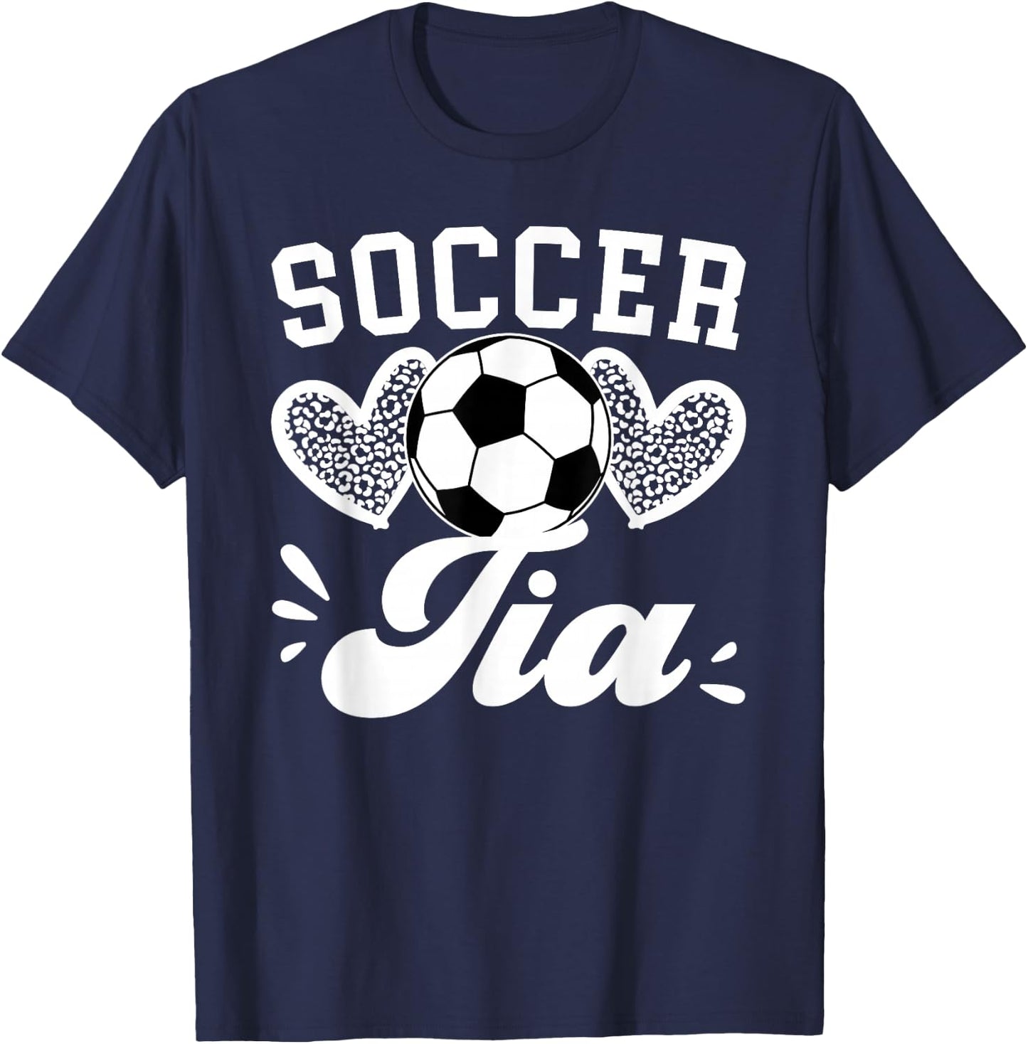 Soccer Tia Aunt Tia Of A Soccer Player Tia Soccer Tia Auntie T-Shirt - T-Shirt | Navy