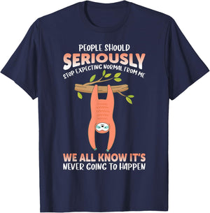 People should seriously stop expecting normal from me Sloth T-Shirt - T-Shirt | Navy