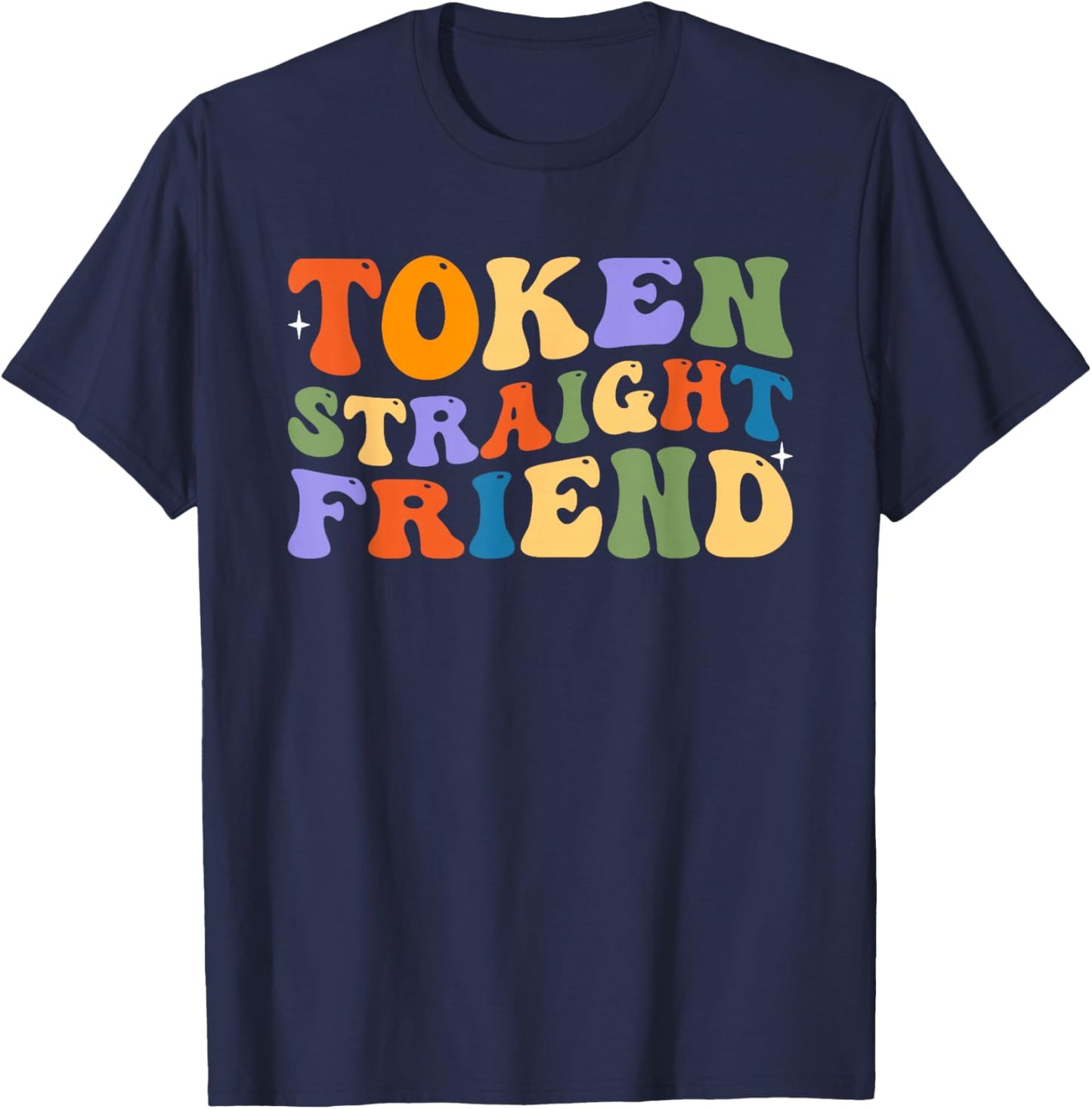 Token Straight Friend Shirt Gay Pride Rainbow Equality T-Shirt - T-Shirt | Navy