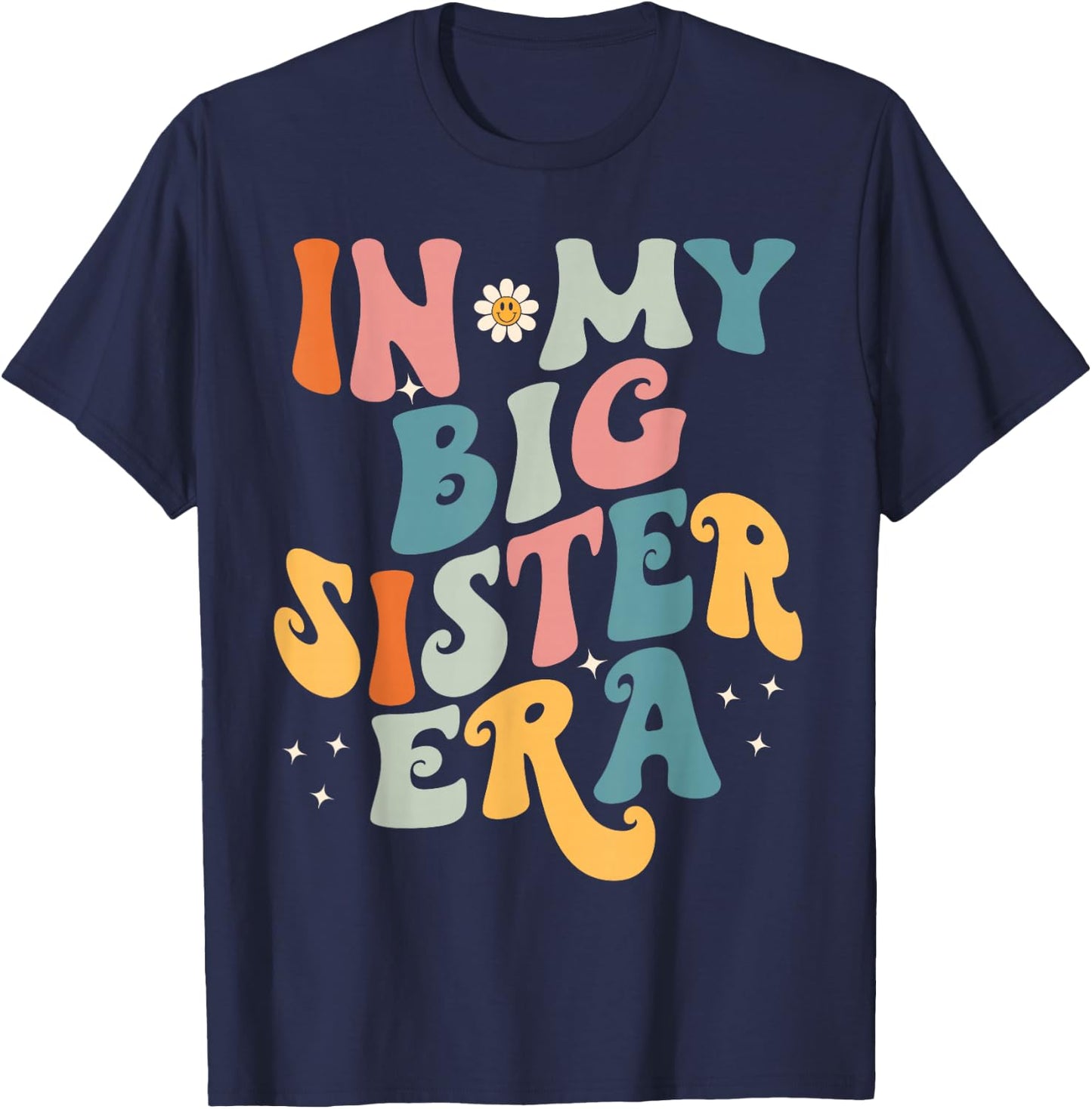 In My Big Sis Era Baby Kids Girls Women Big Sister T-Shirt - T-Shirt | Navy