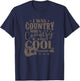I was Country When Country Wasn't Cool USA T-Shirt - T-Shirt | Navy