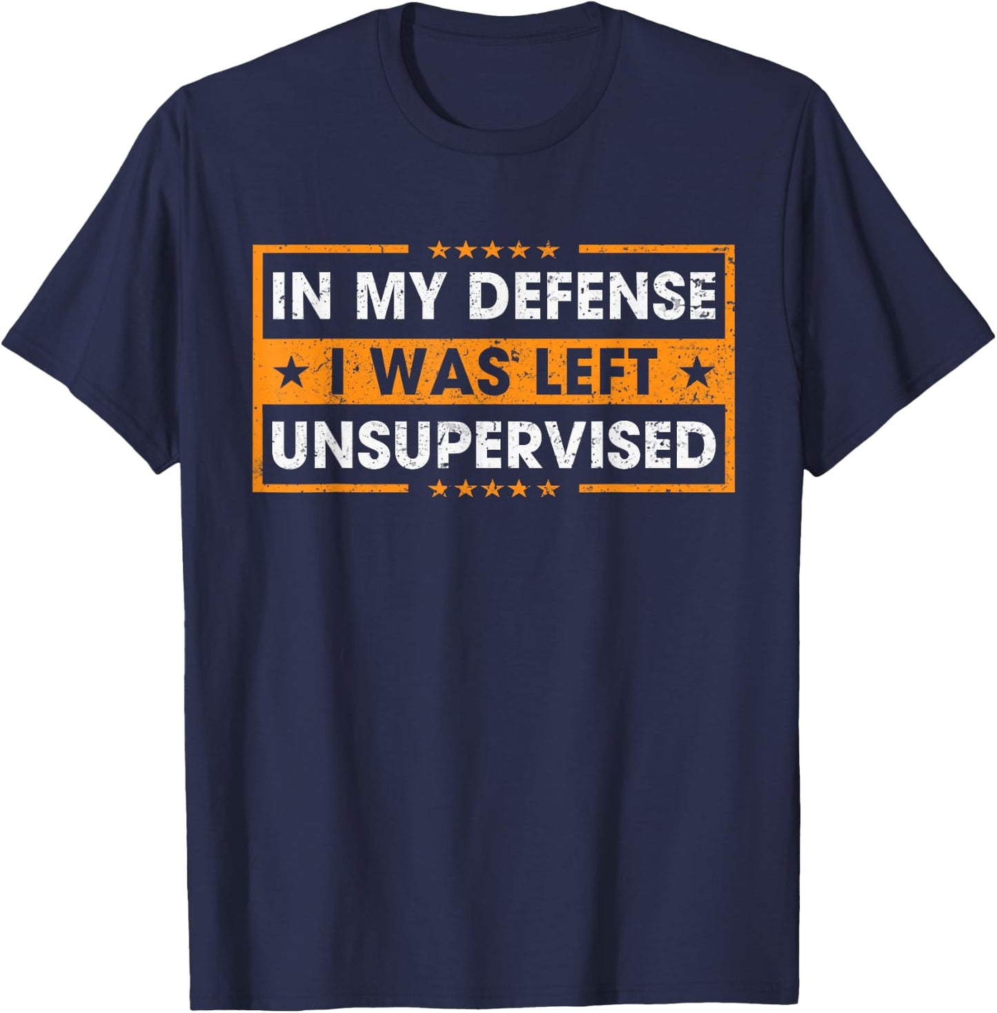 Funny Saying in My Defense I was Left Unsupervised Retro T-Shirt - T-Shirt | Navy