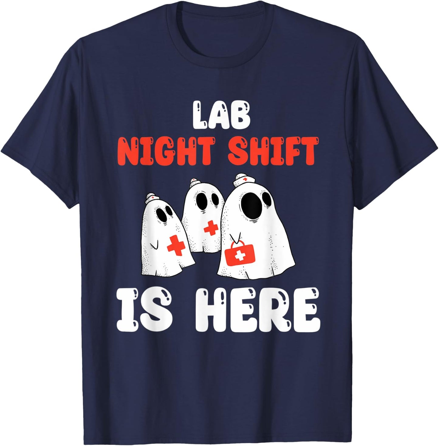 Lab Night Shift Is Here Laboratory Halloween Costume T-Shirt - T-Shirt | Navy