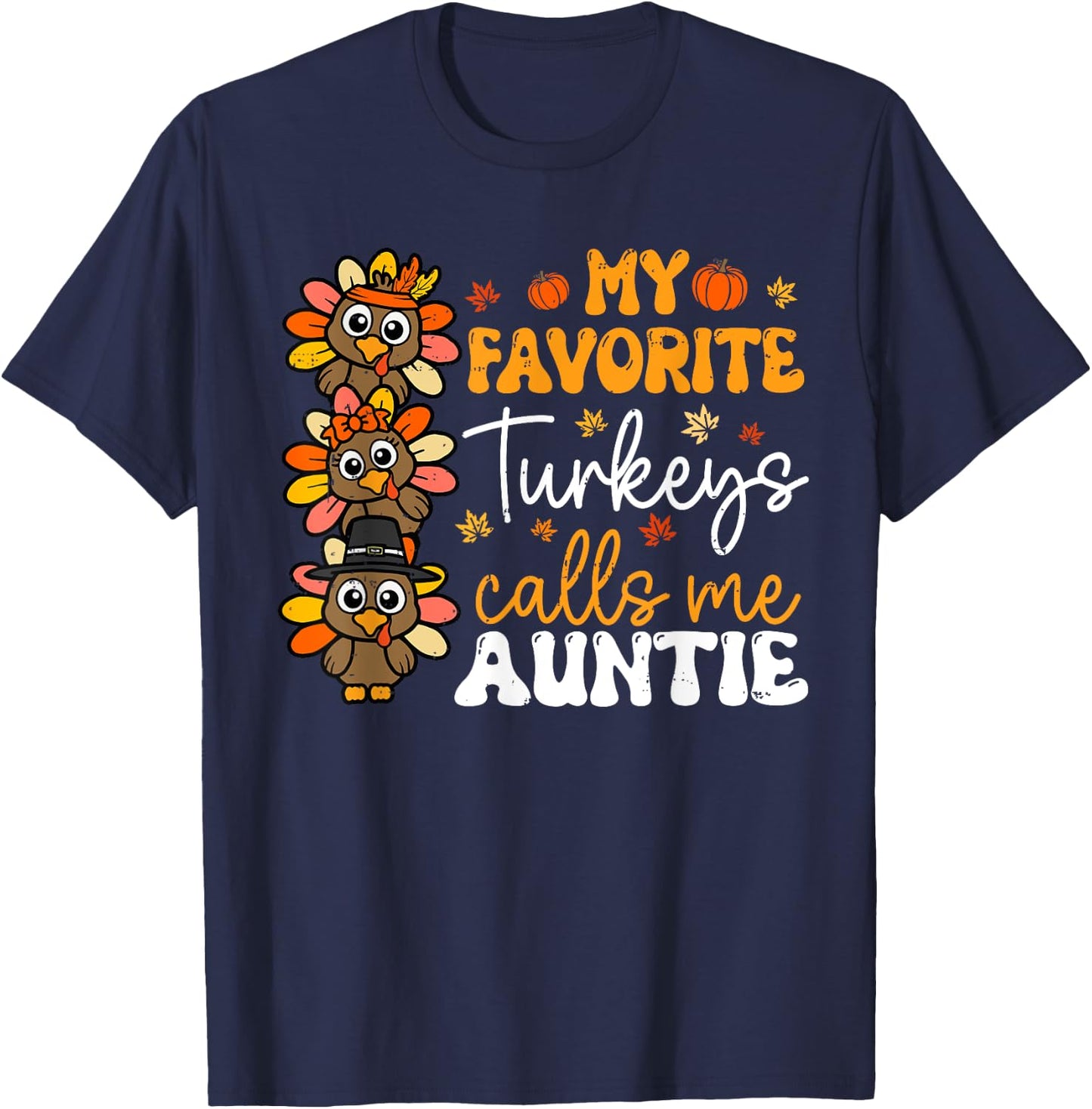My Favorite Turkeys Calls Me Auntie Groovy Thanksgiving Fall T-Shirt - T-Shirt | Navy