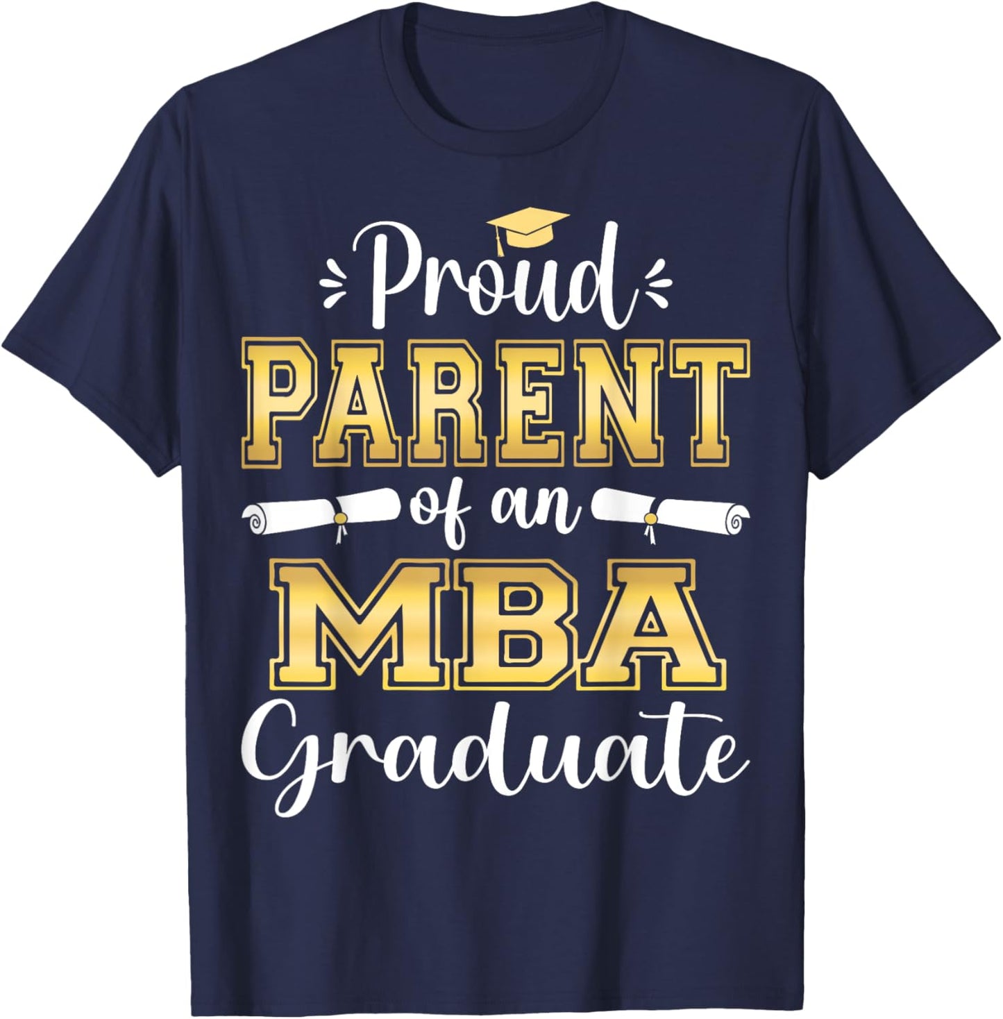 Proud Parent of 2023 Class MBA Graduate Family Grad 23 T-Shirt - T-Shirt | Navy