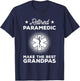 Retired Paramedic Make The Best Grandpas Emt T-Shirt - T-Shirt | Navy