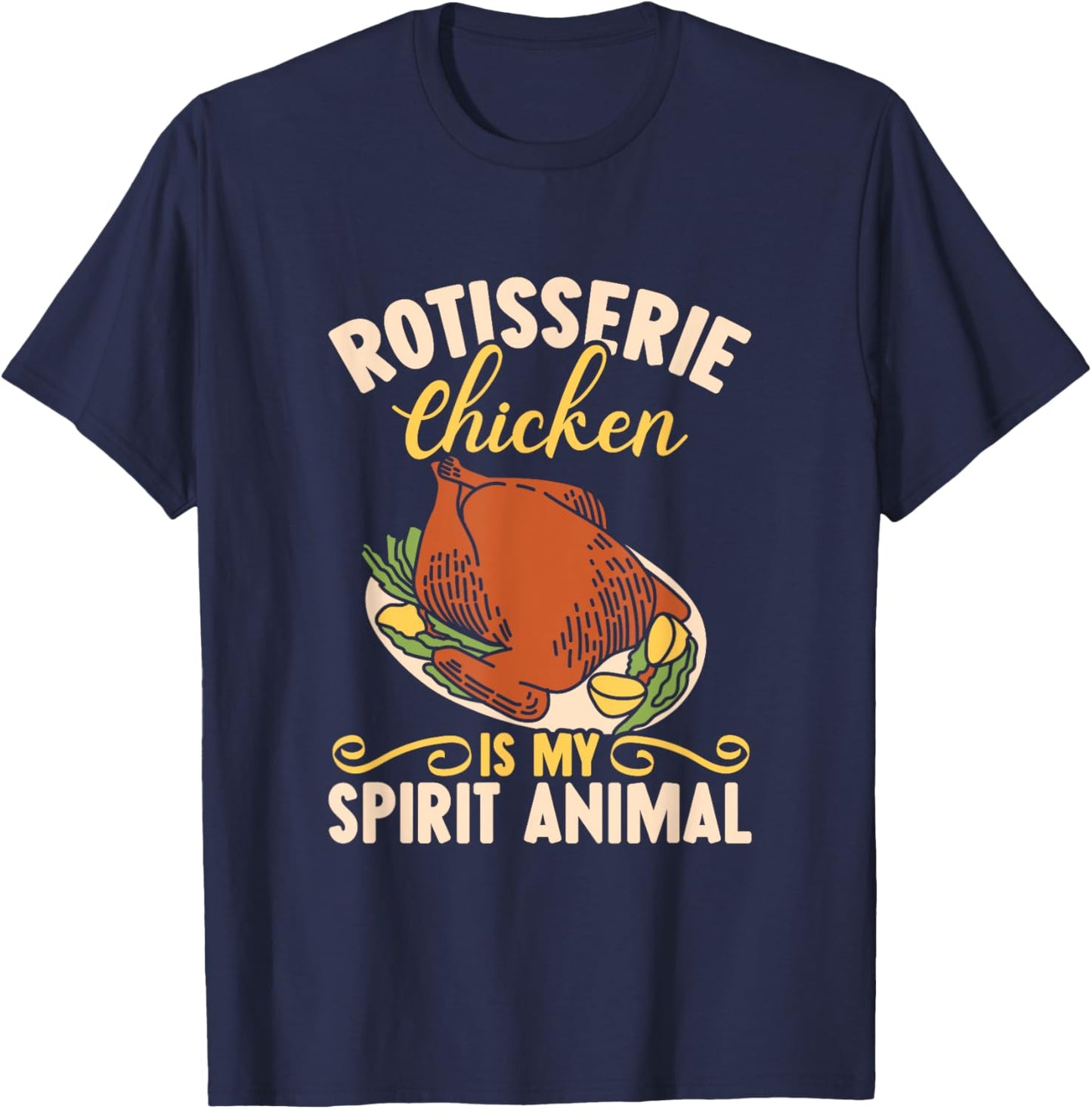 Rotisserie Chicken Is My Spirit Animal Grill BBQ Master Dad T-Shirt - T-Shirt | Navy