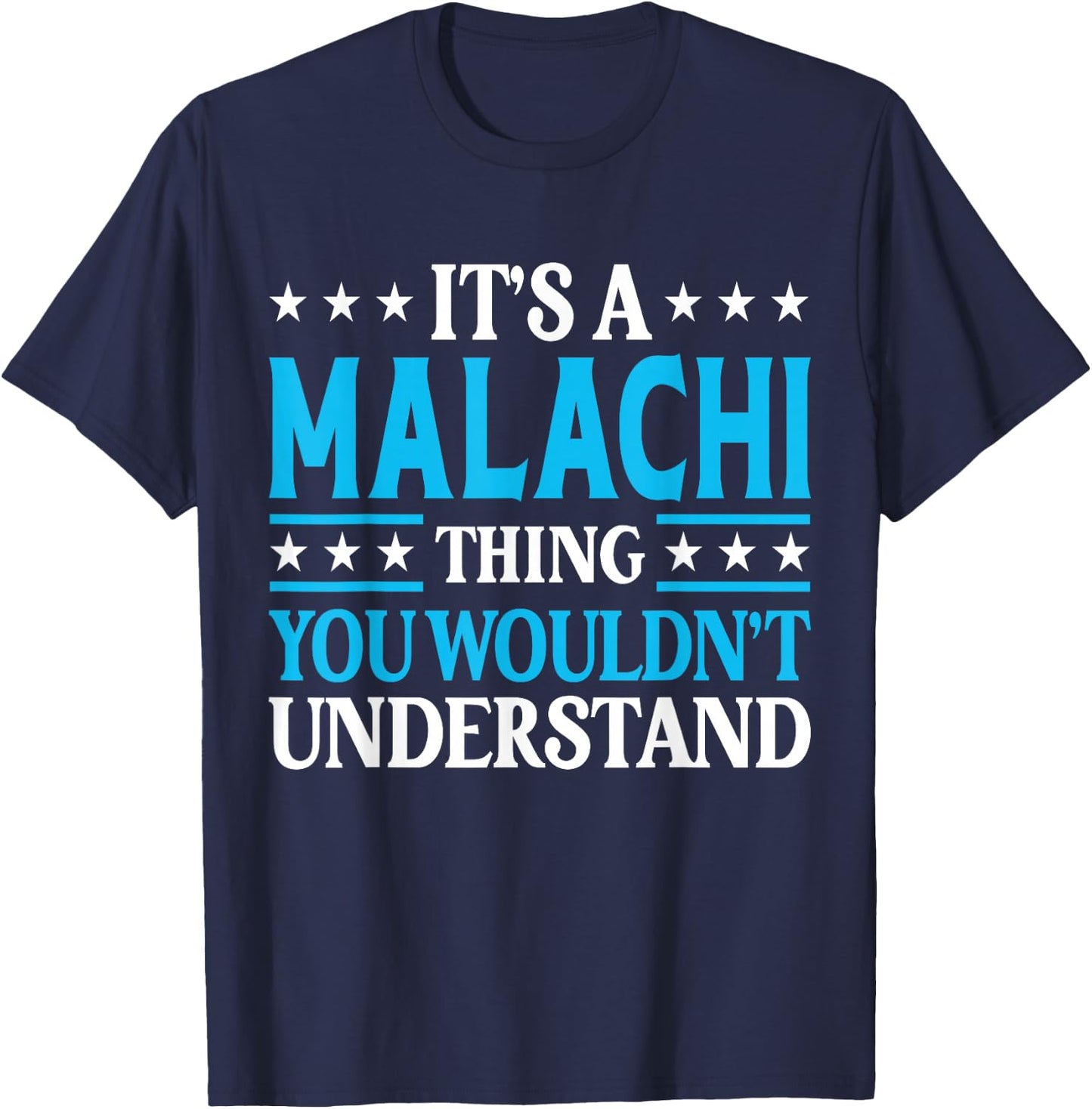 Malachi Thing Personal Name Funny Malachi T-Shirt - T-Shirt | Navy